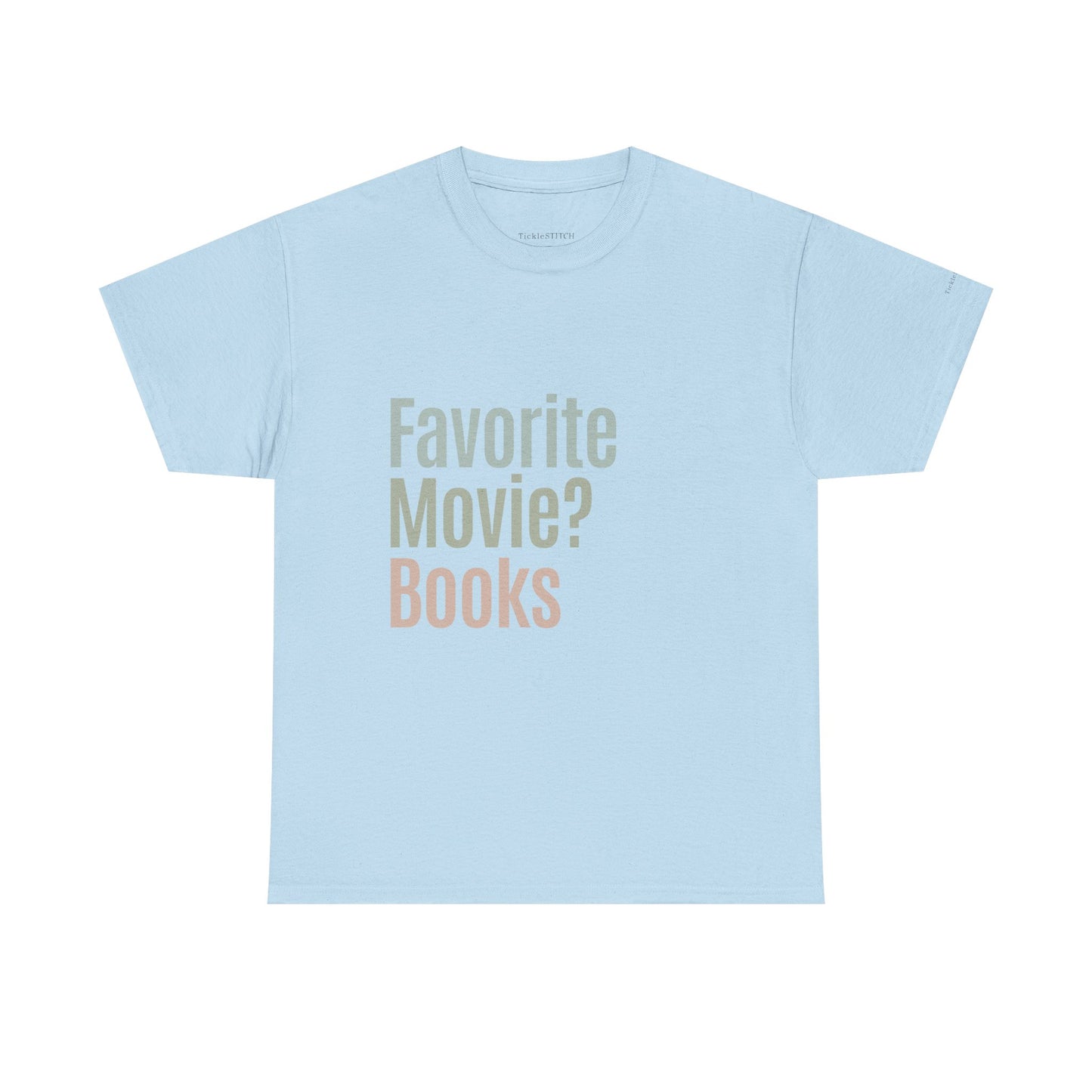 "Favorite Movie? Books" Book Nerd Literature Lover Bibliophile Tee