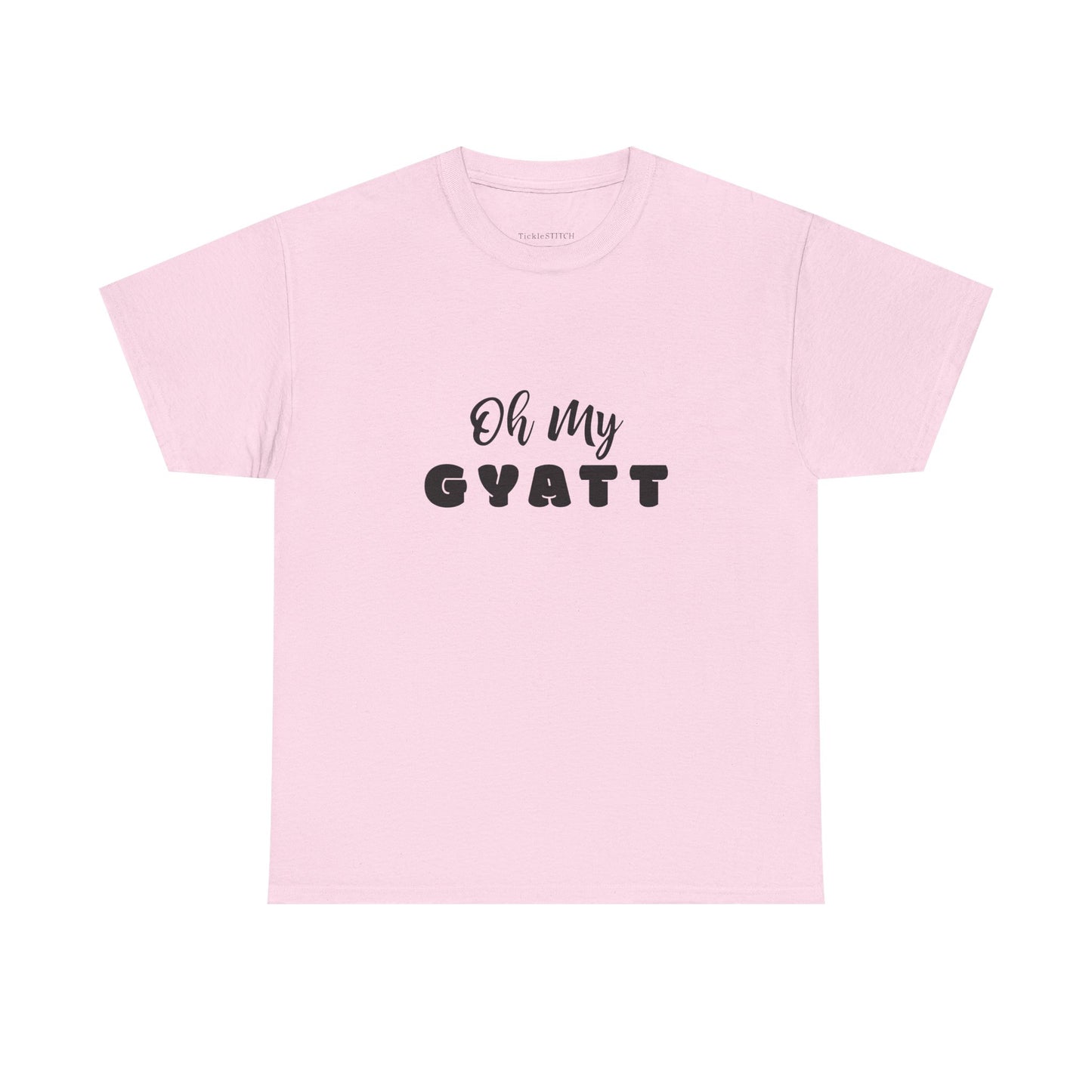 Oh My Gyatt Meme Shirt – Confidence & Body Positive Gen Z Slang Tee