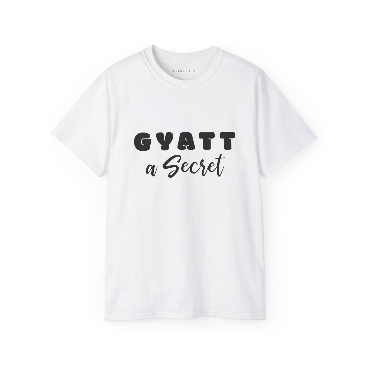 Gyatt a Secret Humor Tee – Trendy Gen Z Slang & Body Positive Shirt