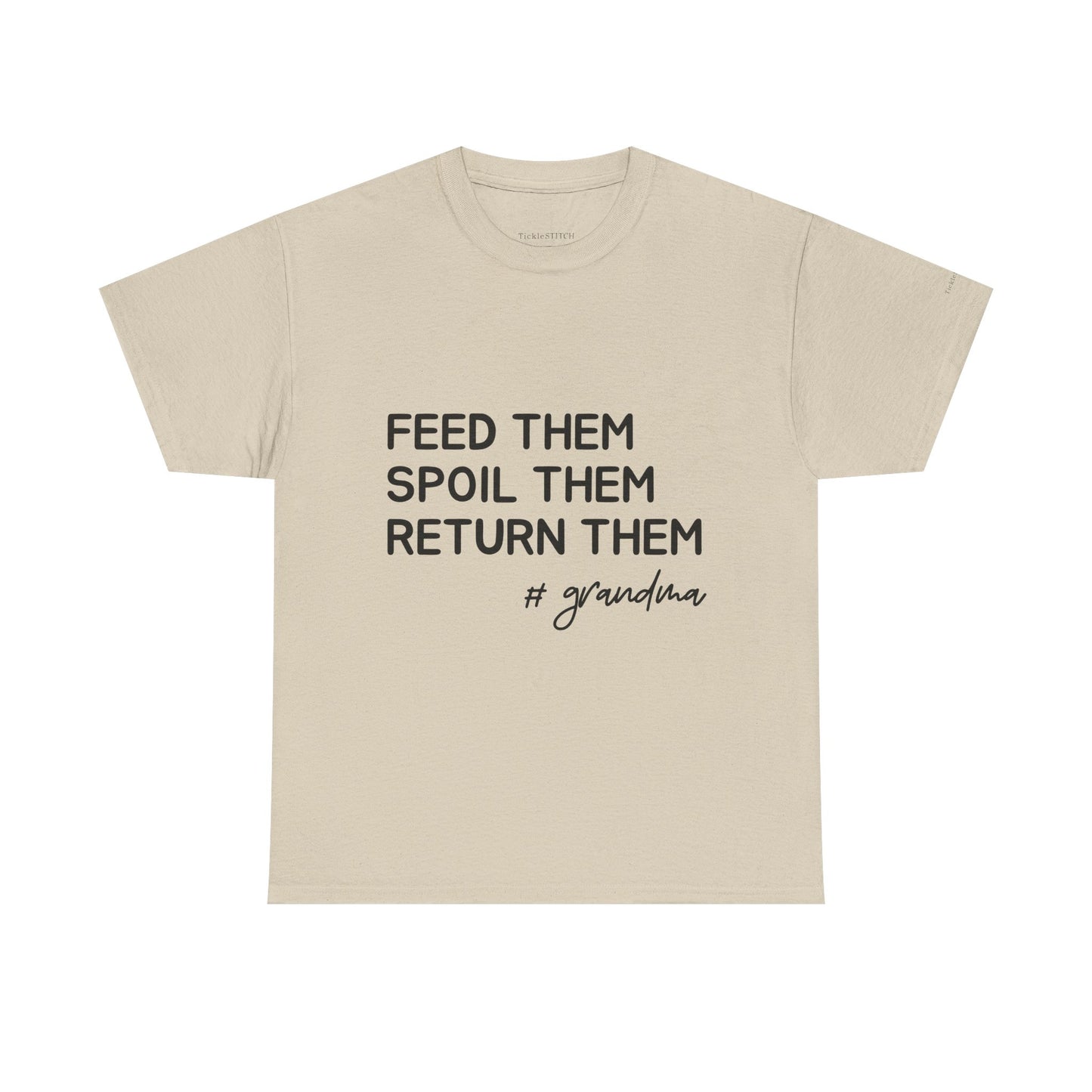Funny Grandma Shirt: Feed Them, Spoil Them, Return Them #Grandma Gift