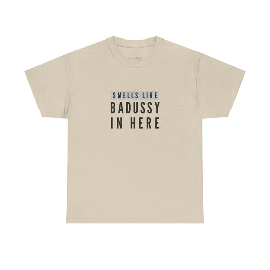 Badussy In Here Butt Dick Pussy Offensive Adult Humor Tee Shirt