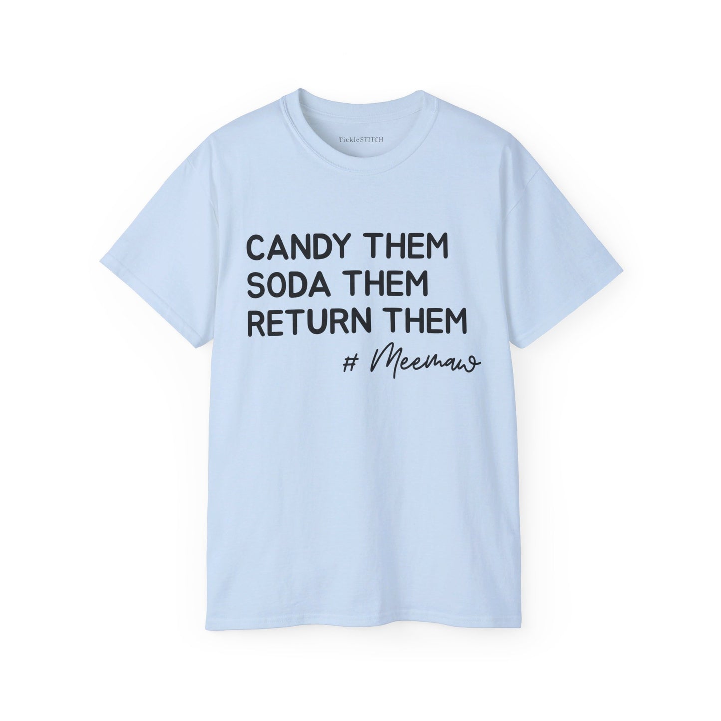 Candy Them, Soda Them, Return Them, #MeeMaw