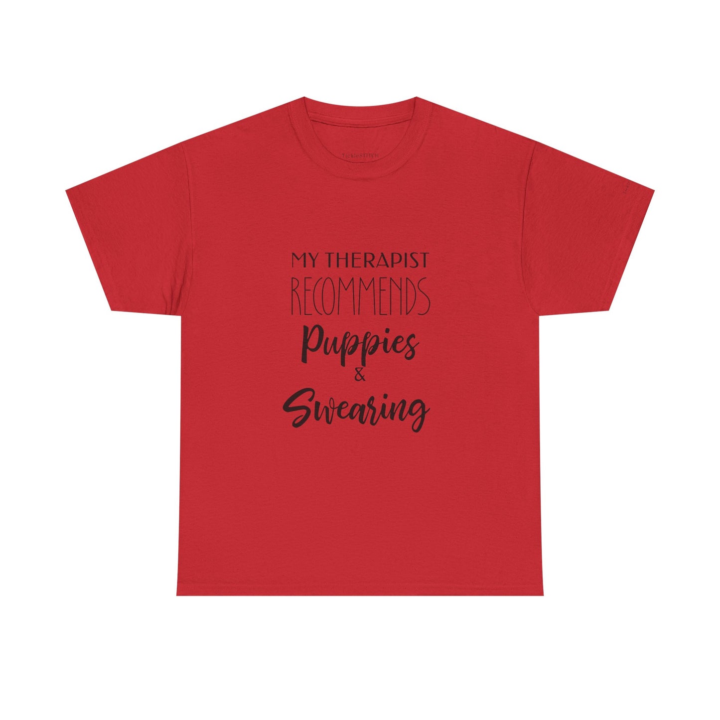My Therapist Recommends Puppies and Swearing Funny Dog Lover T-Shirt