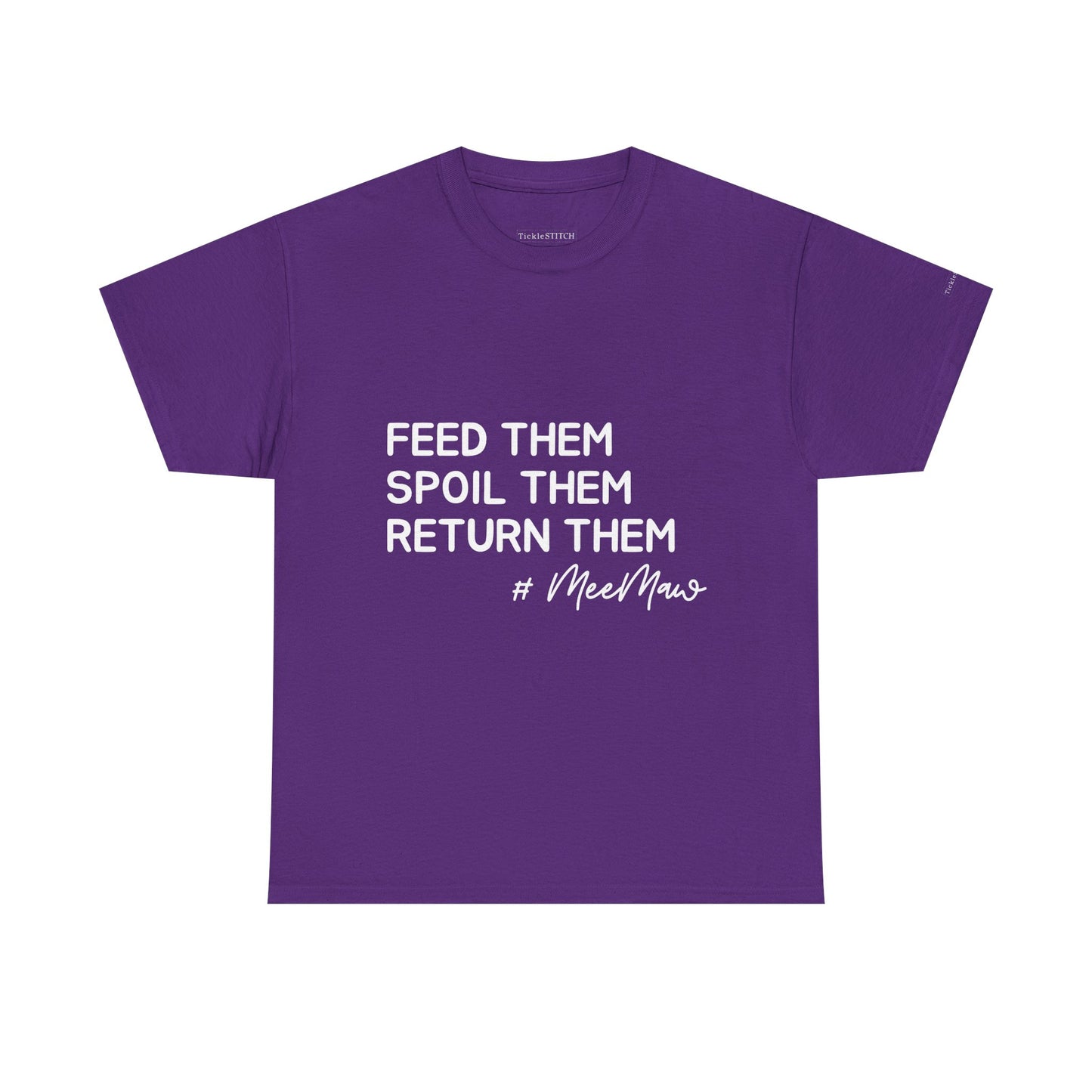 Funny MeeMaw Shirt: Feed Them, Spoil Them, Return Them Grandparent Tee