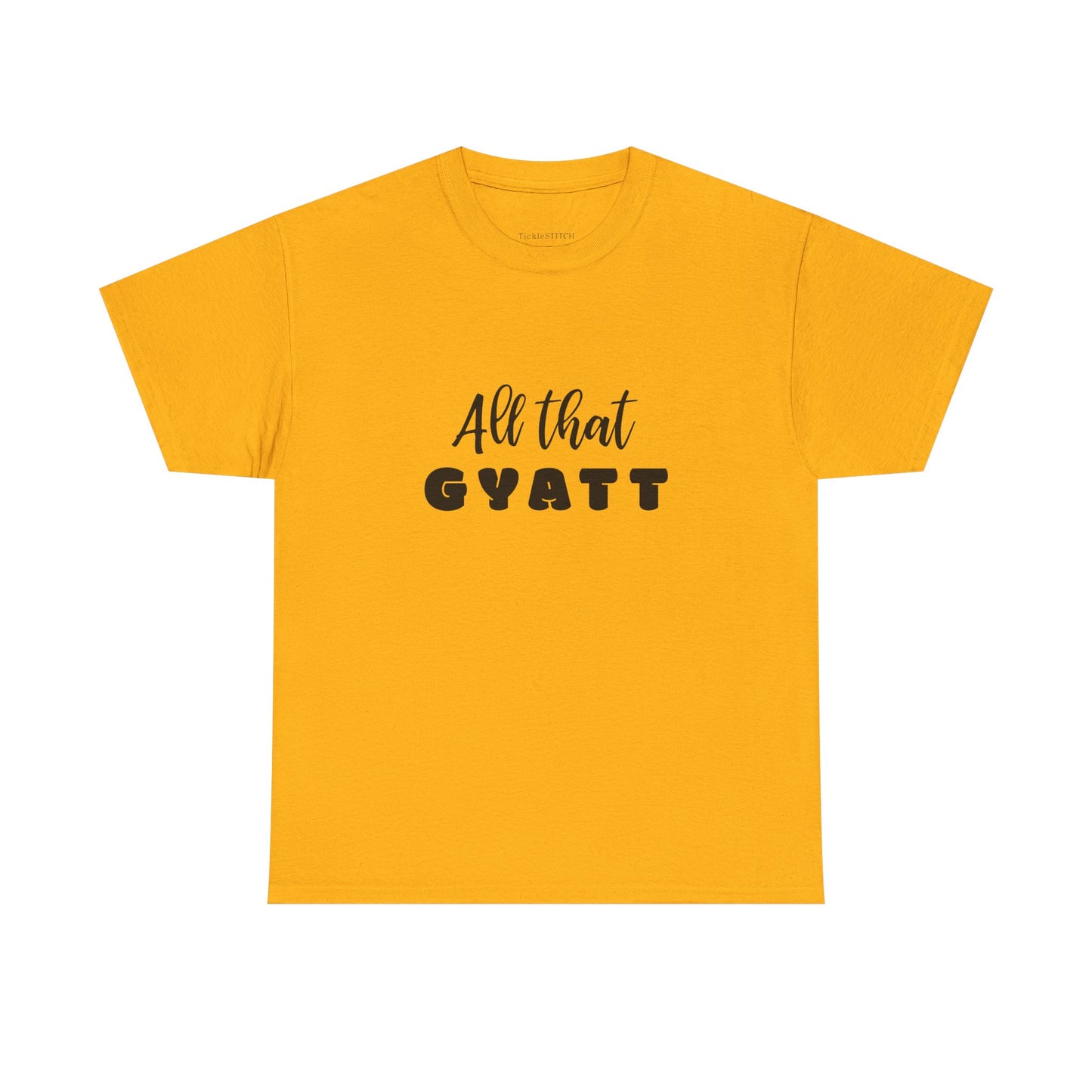 All That Gyatt Gen Z Slang Meme Shirt – Body Confidence Humor Tee