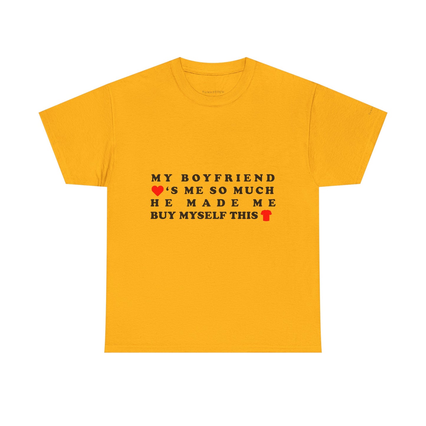 Boyfriend Made Me Buy This Shirt Funny Relationship Humor Tee