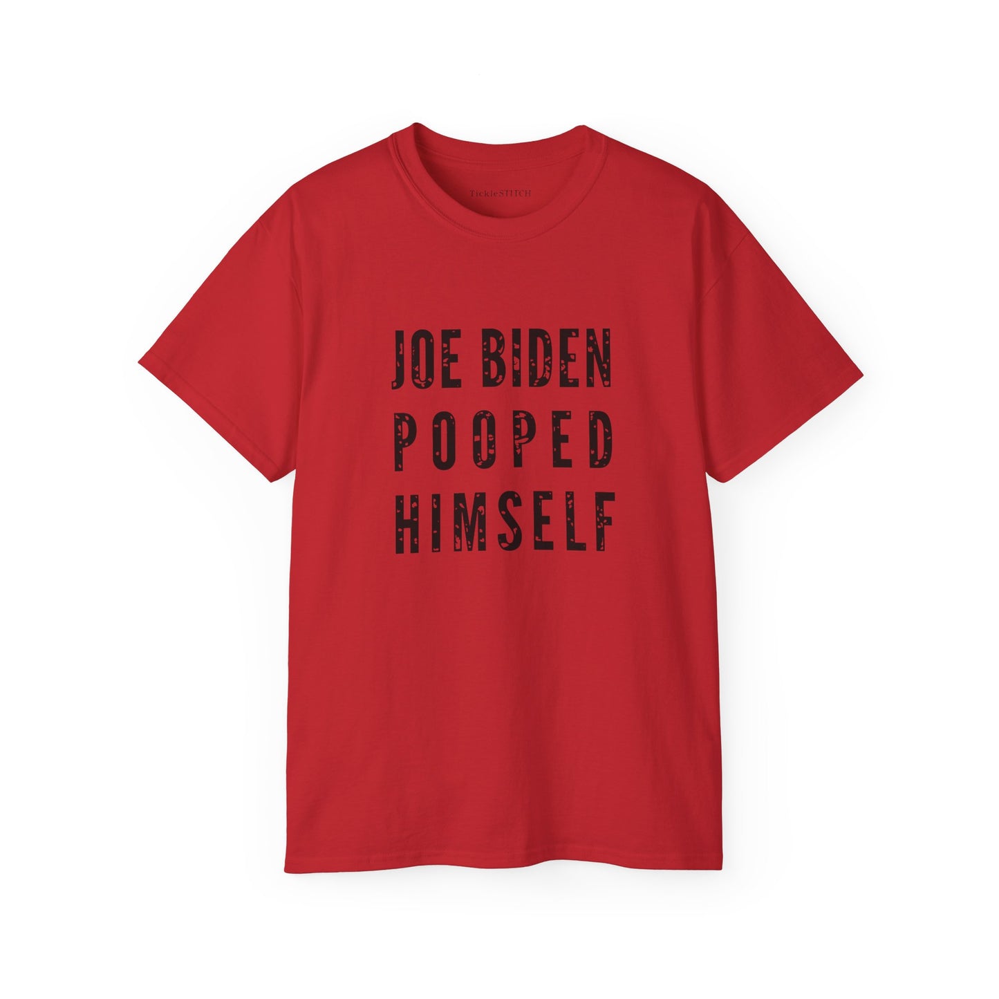 Biden Pooped Himself, FJBiden T Shirt, FJB, Political Satire