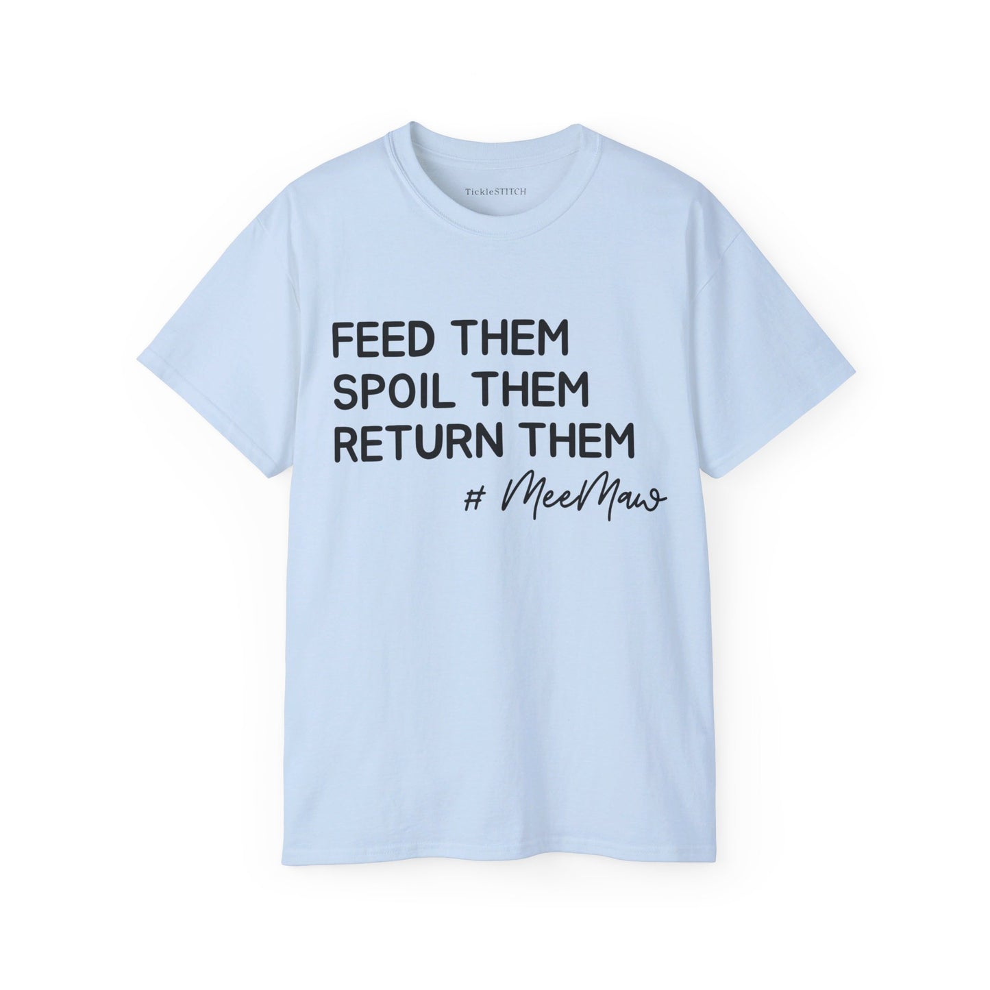 Feed Them, Spoil Them, Return Them, #MeeMaw