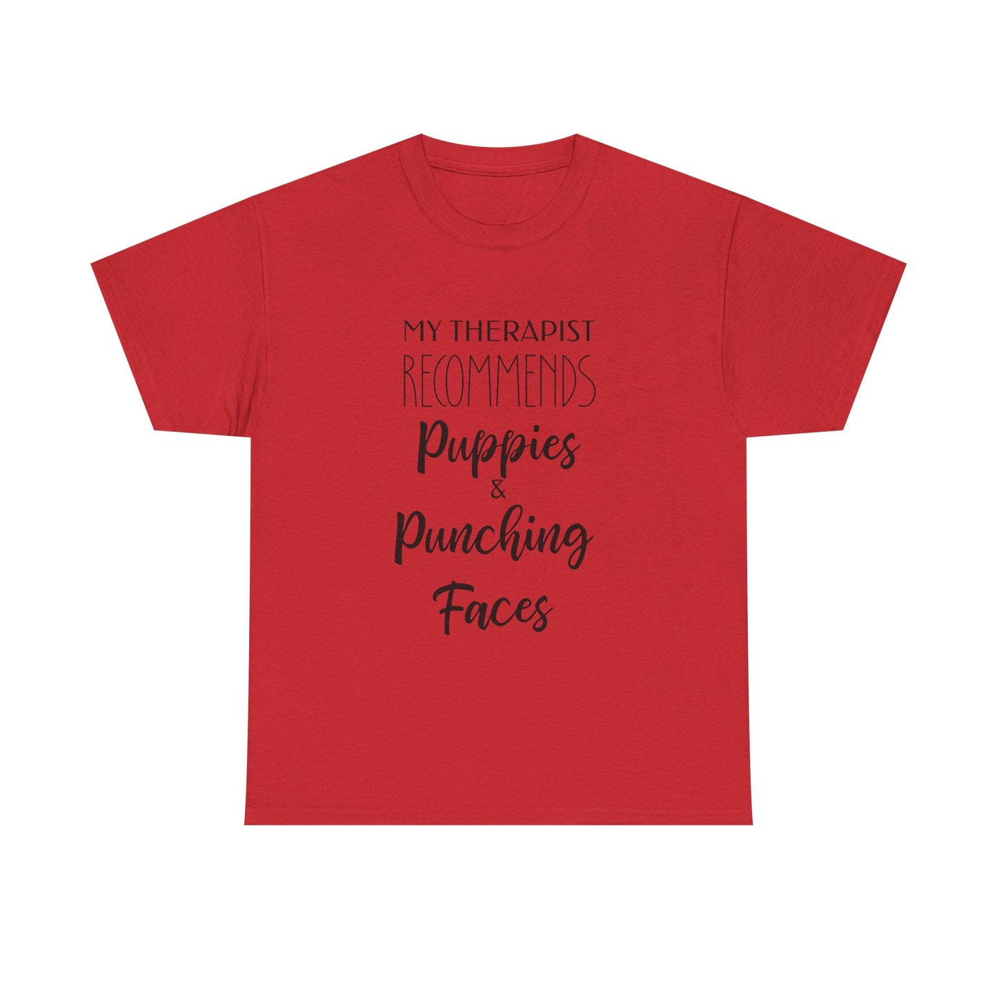 My Therapist Recommends Puppies and Punching Faces Funny Tee