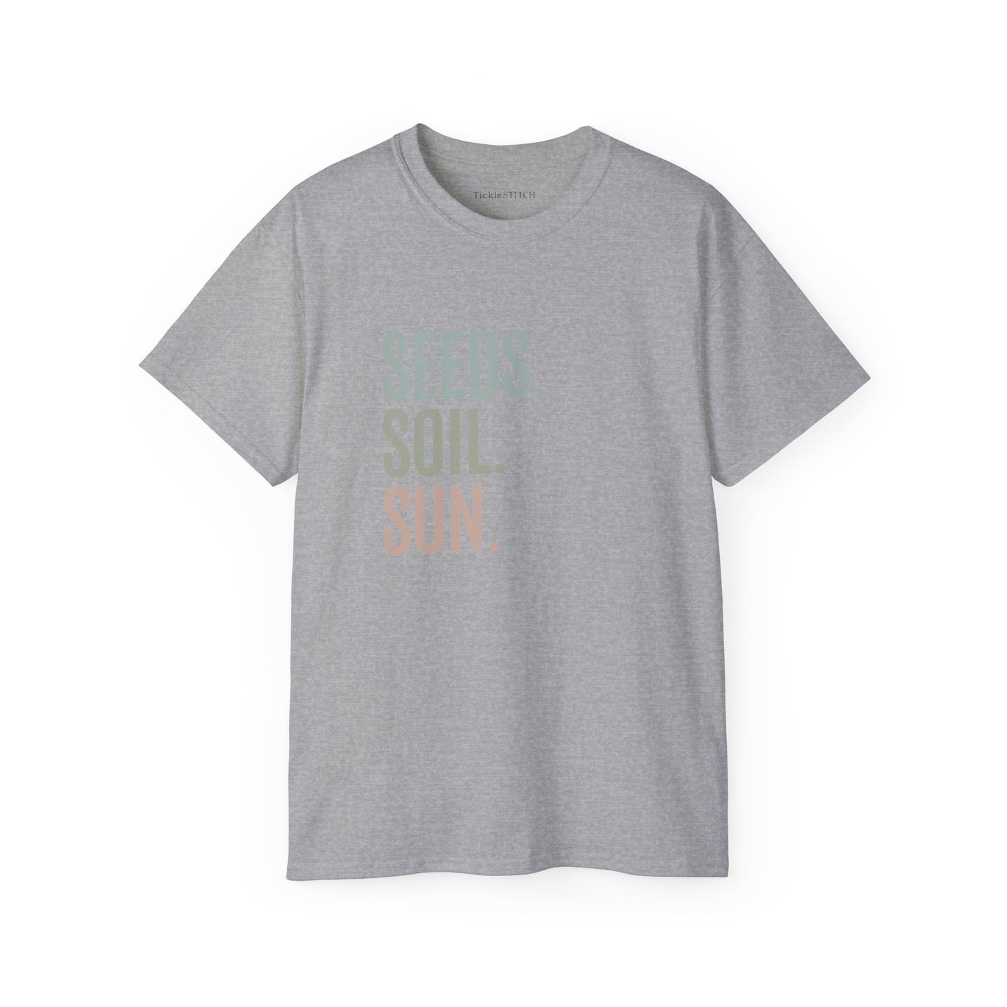 Seeds. Soil. Sun. Cotton Unisex Funny T-Shirt