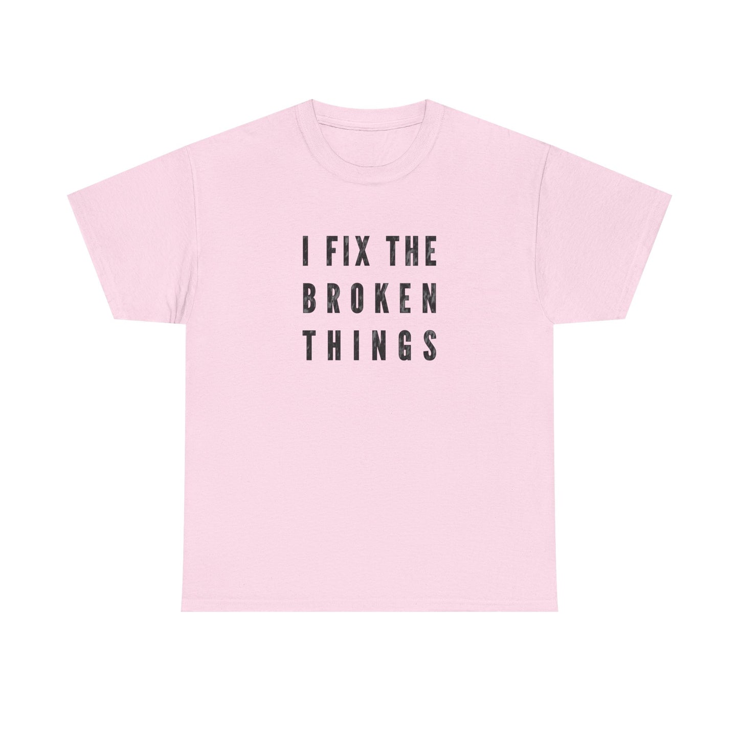 I Fix The Broken Things Funny Handyman Mechanic Repair Guy Shirt