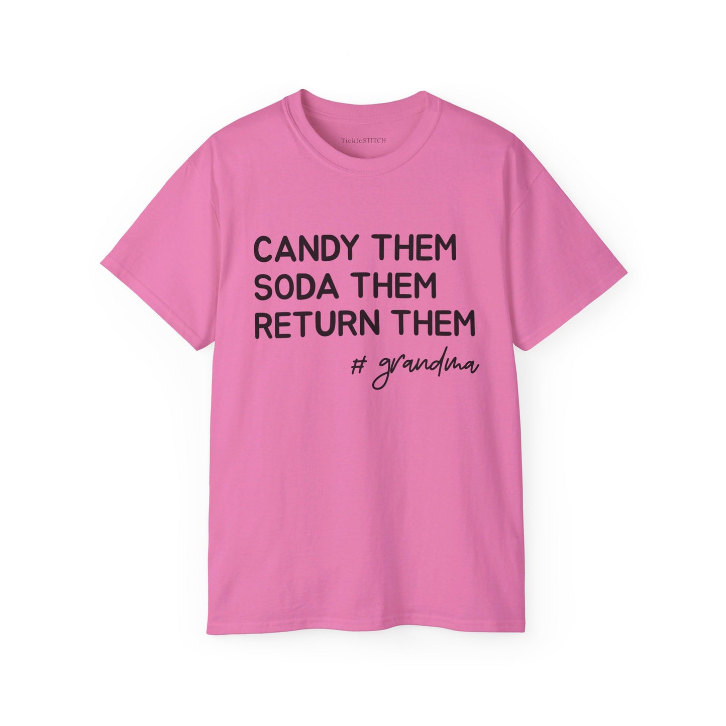 Candy Them, Soda Them, Return Them, #Grandma