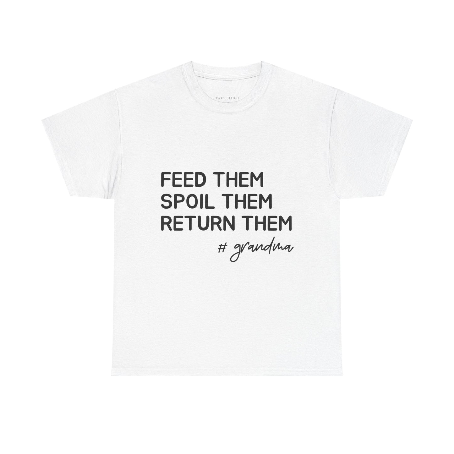 Feed Them, Spoil Them, Return Them, #Grandma Funny Grandparent Humor