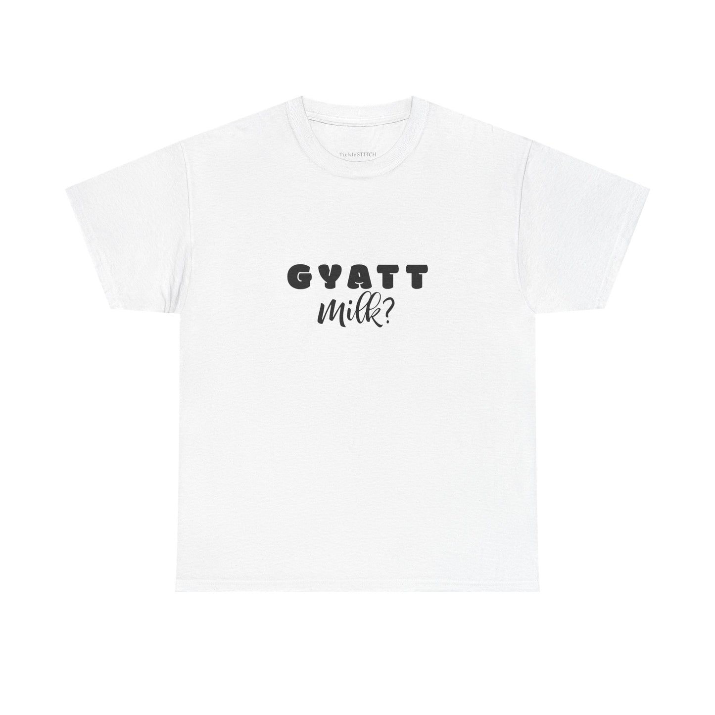 Gyatt Milk Gen Z Slang Meme Shirt - Booty Appreciation Humor Tee