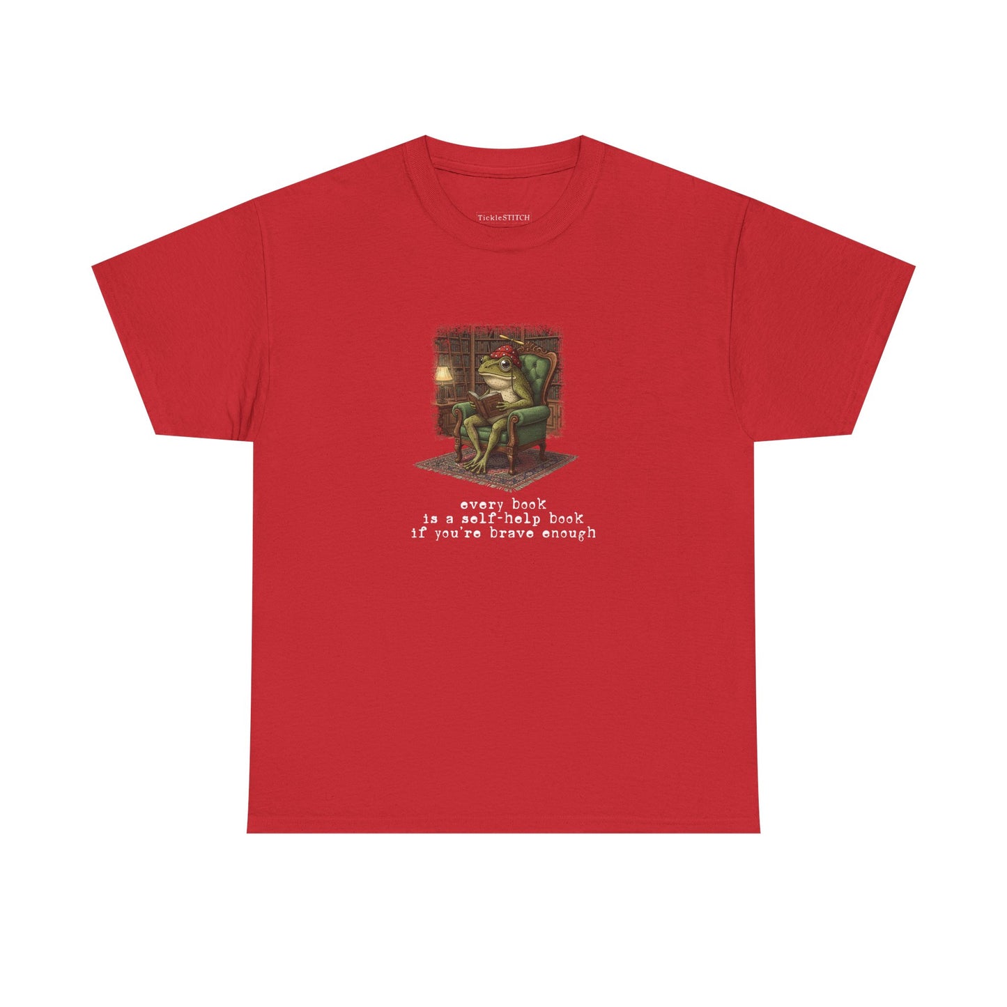 Every Book Is A Self-Help Book If You're Brave Enough Frog Tee