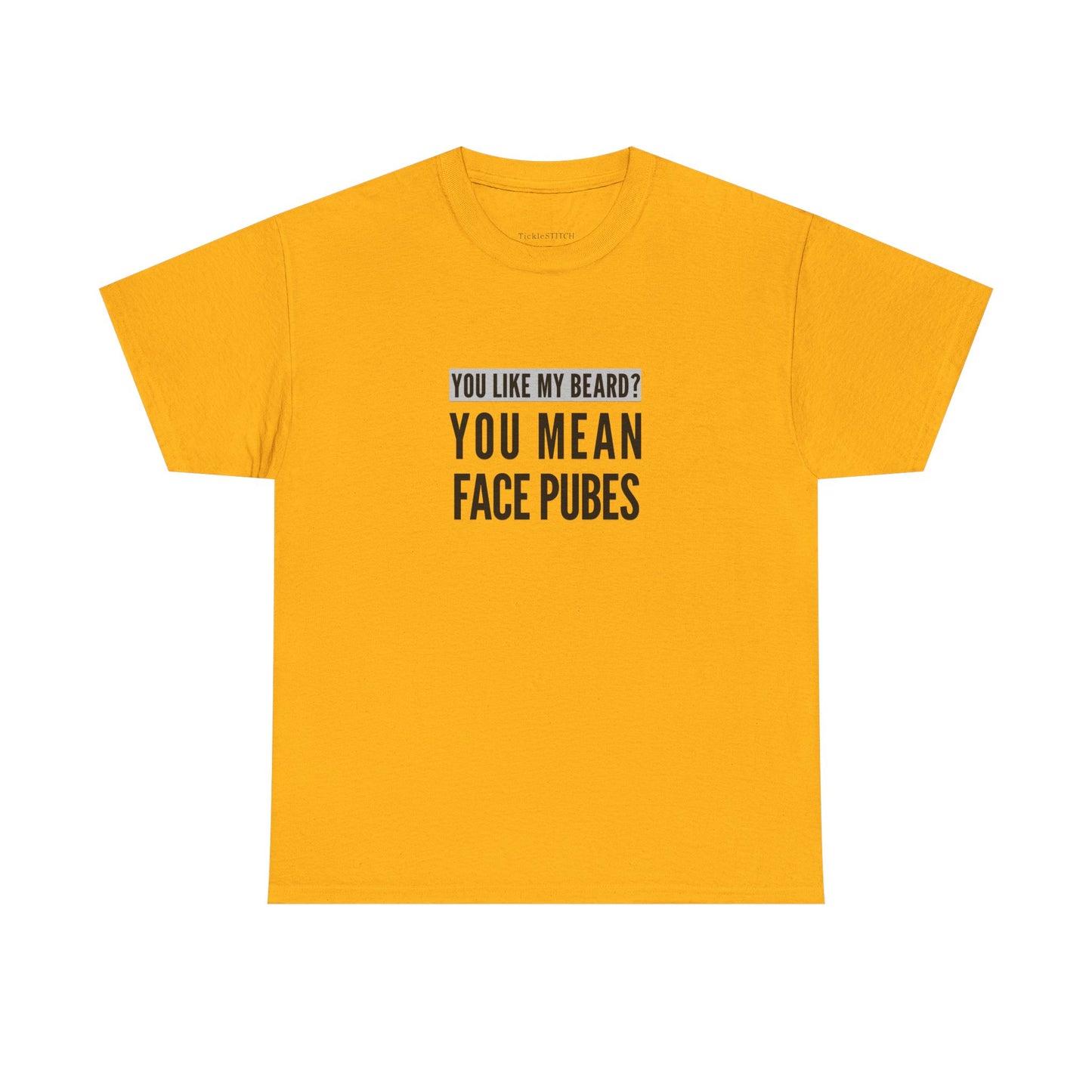 Face Pubes Beard Humor. Funny Facial Hair Joke T-Shirt Gift