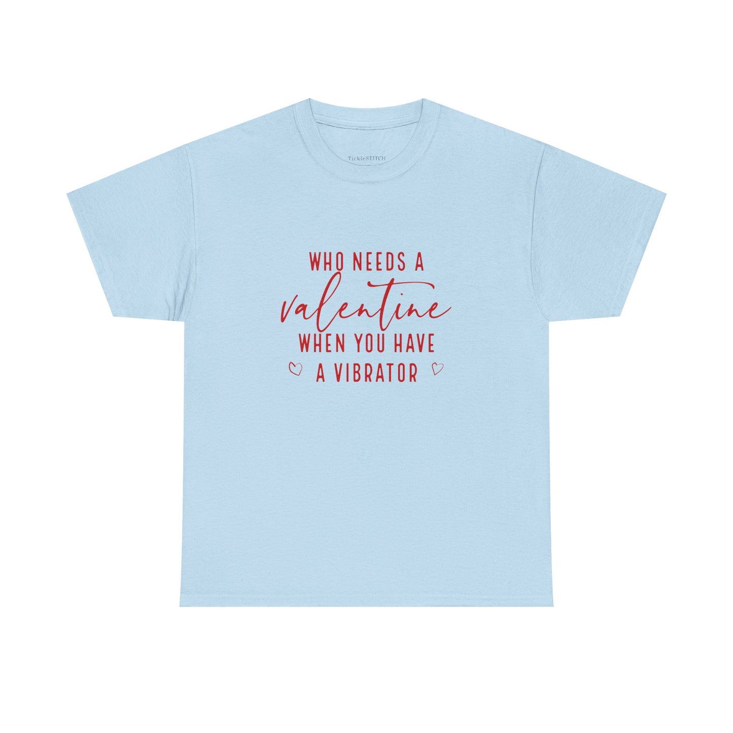 Witty Valentine's Day Vibrator Self-Love Adult Humor Galentine's Tee