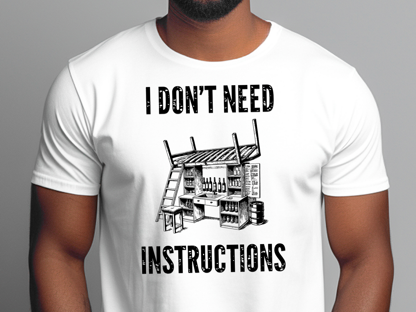 a man wearing a white t - shirt that says i don't need instructions