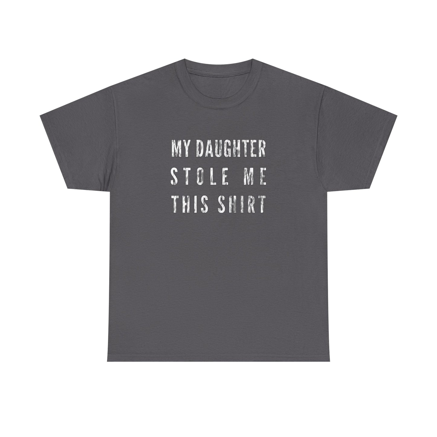 My Daughter Stole Me This Shirt Funny Daddy Daughter Humor Gift