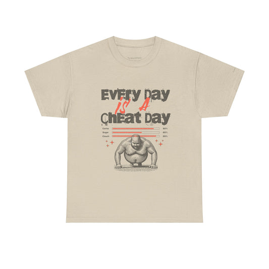 "Every Day Is A Cheat Day" Workout Motivation Humor Foodie Gym Shirt