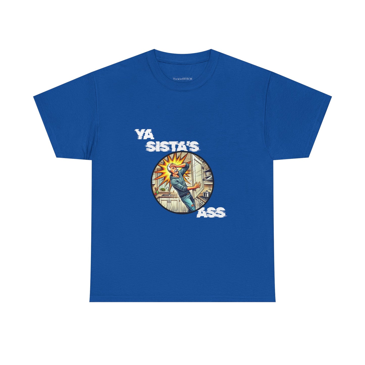 Ya Sista's Ass Dad Joke Shirt – Offensive Old Man Gag Gift Tee