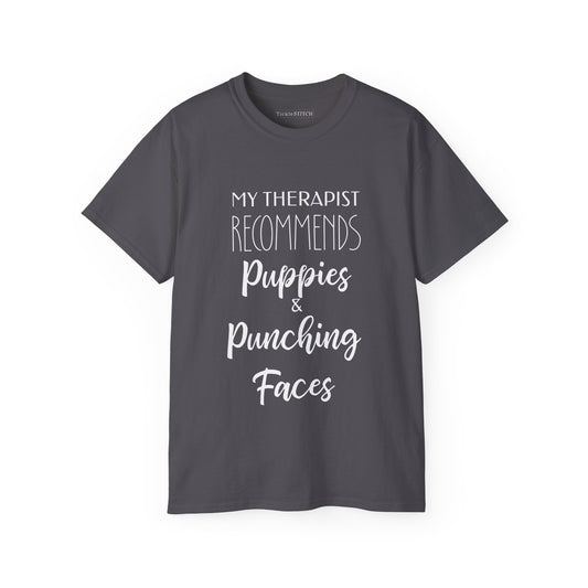 Therapist Recommends: Puppies & Punching Faces Funny Humor Dog Tee