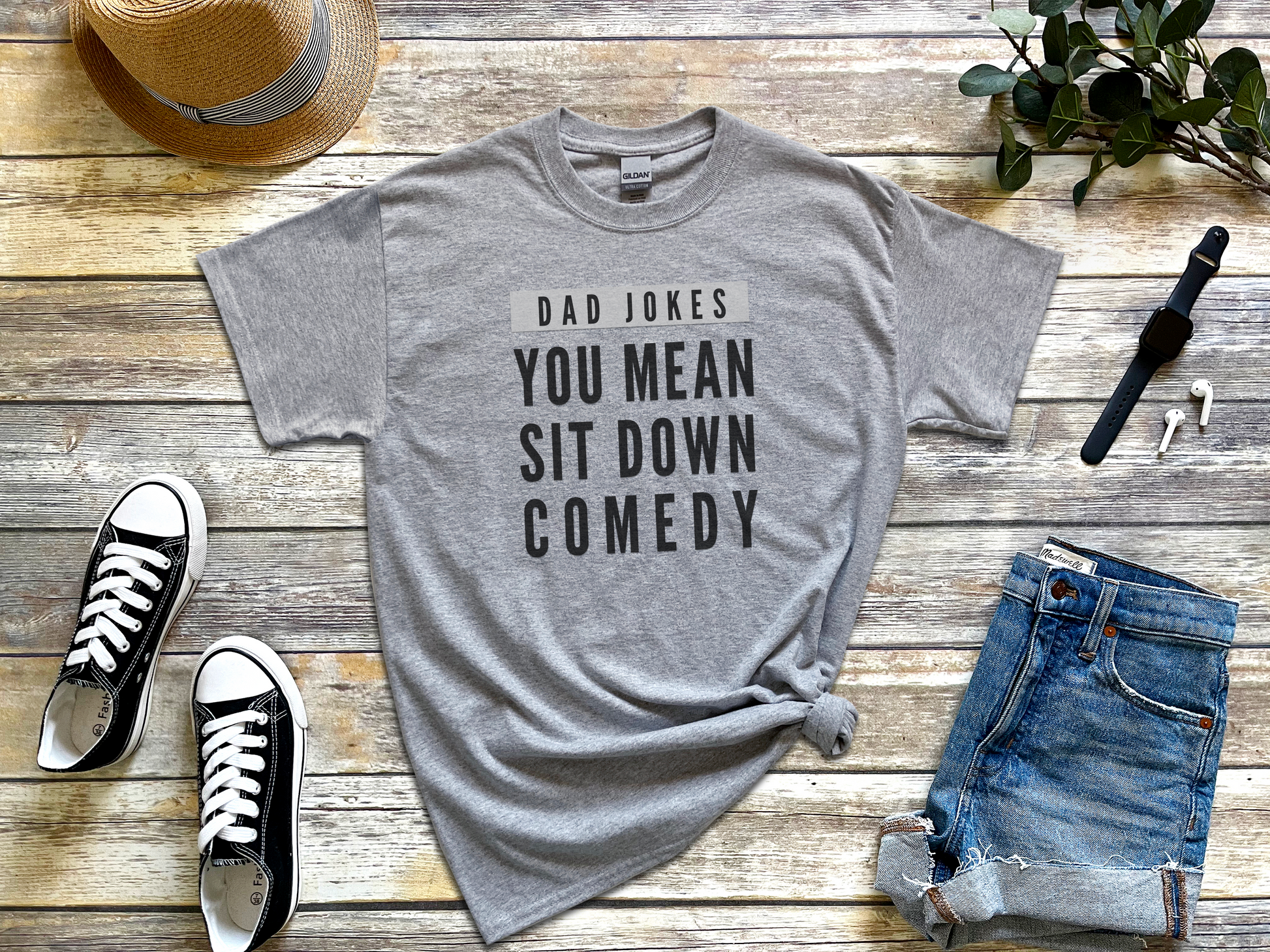 a t - shirt that says dad jokes you mean sit down comedy