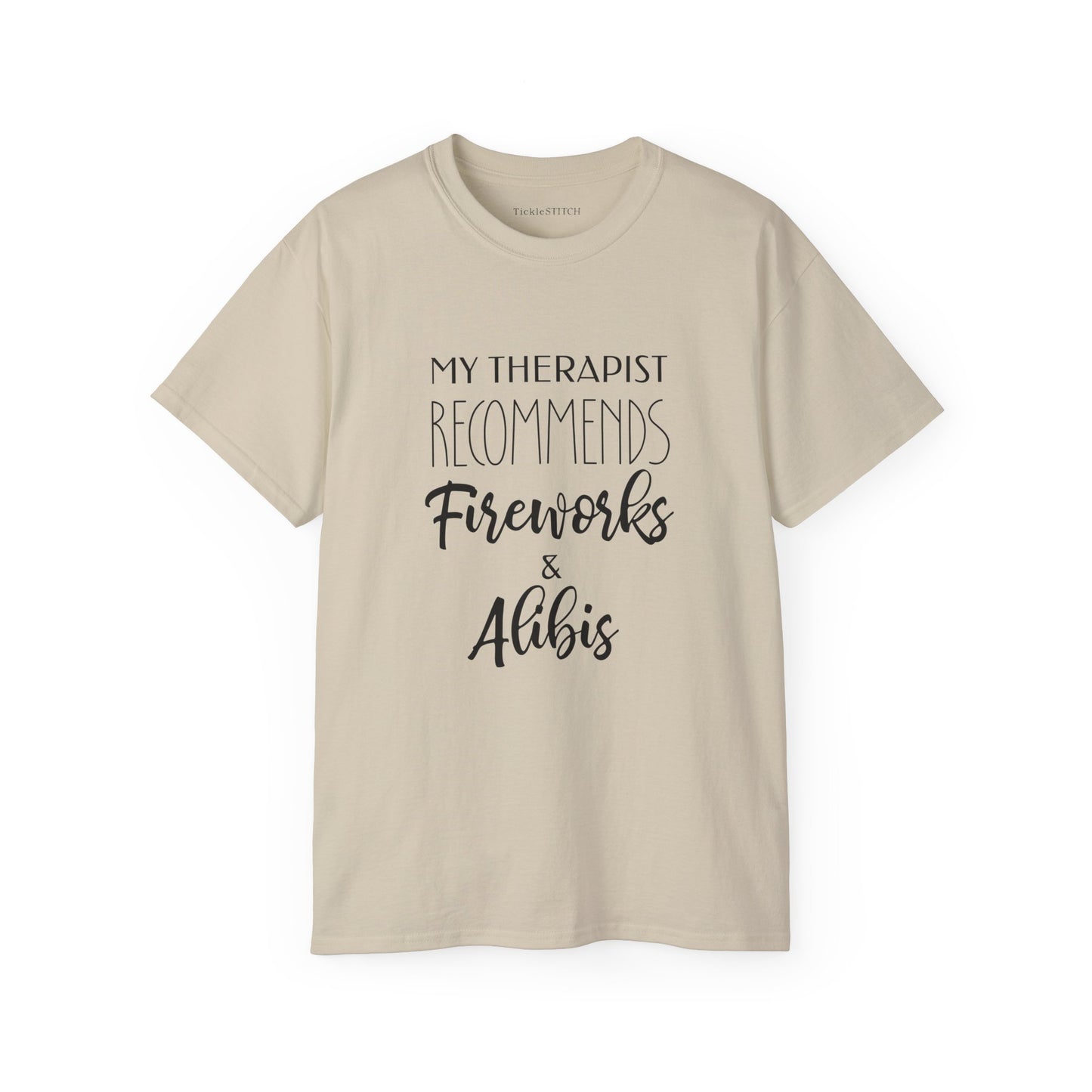 Therapist Recommends Fireworks & Alibis Funny Independence Day Shirt