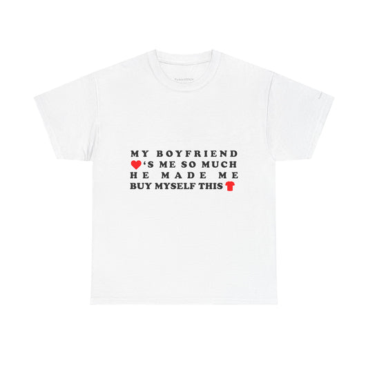 Boyfriend Made Me Buy This Shirt Funny Relationship Humor Tee