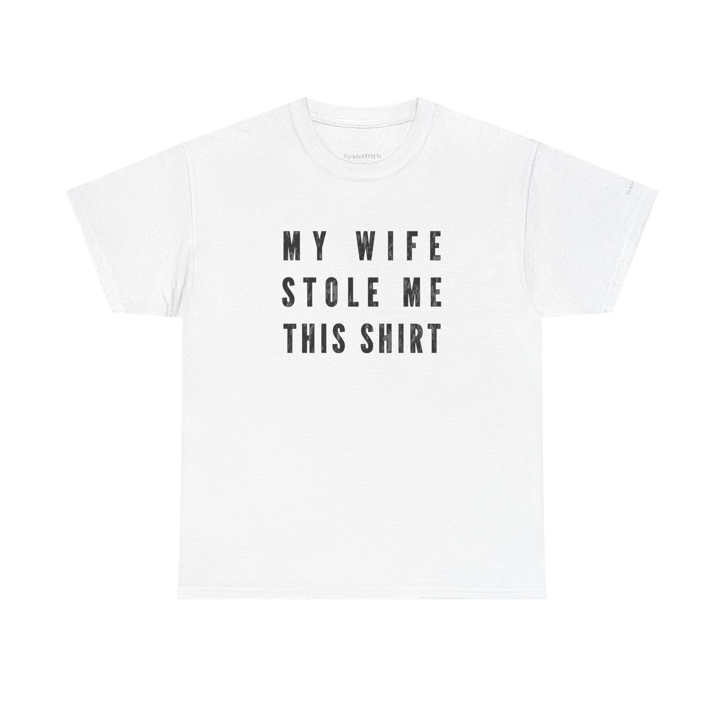 My Wife Stole Me This Shirt – Marriage Humor – Funny Husband Tee Gift