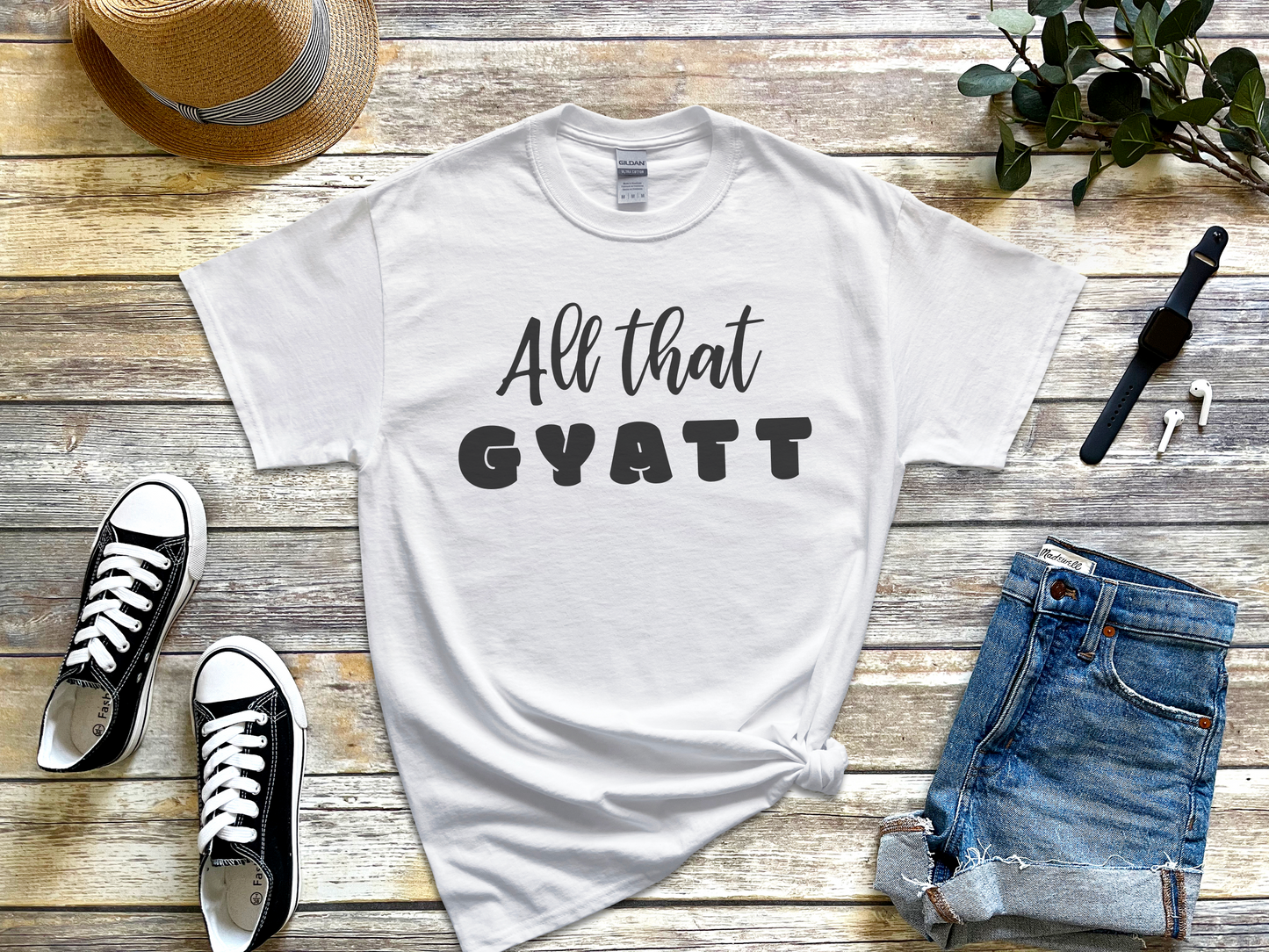 a t - shirt that says, all that gyatt