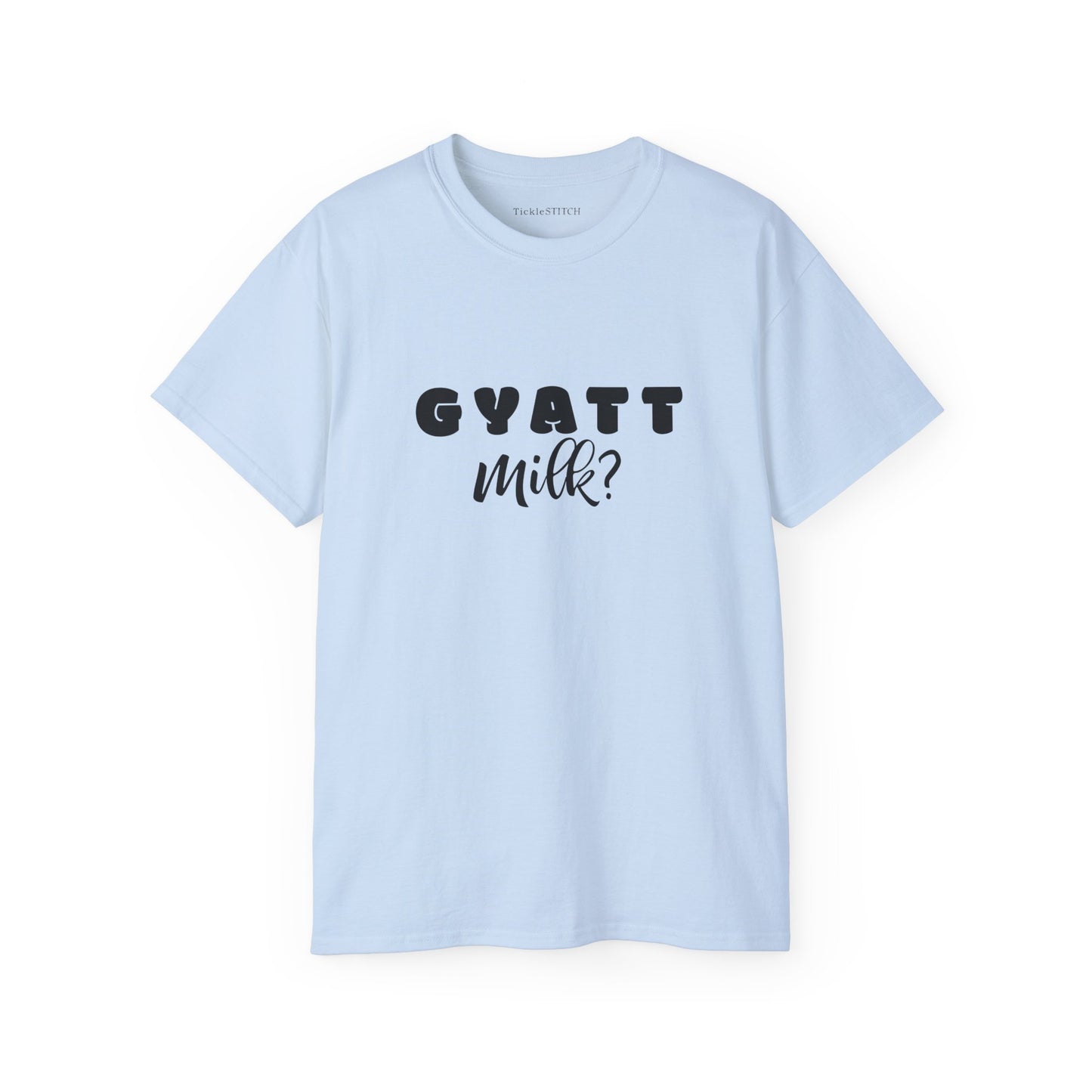 Gyatt Milk Gen Z Meme Humor Tee – Funny Body Positive Apparel