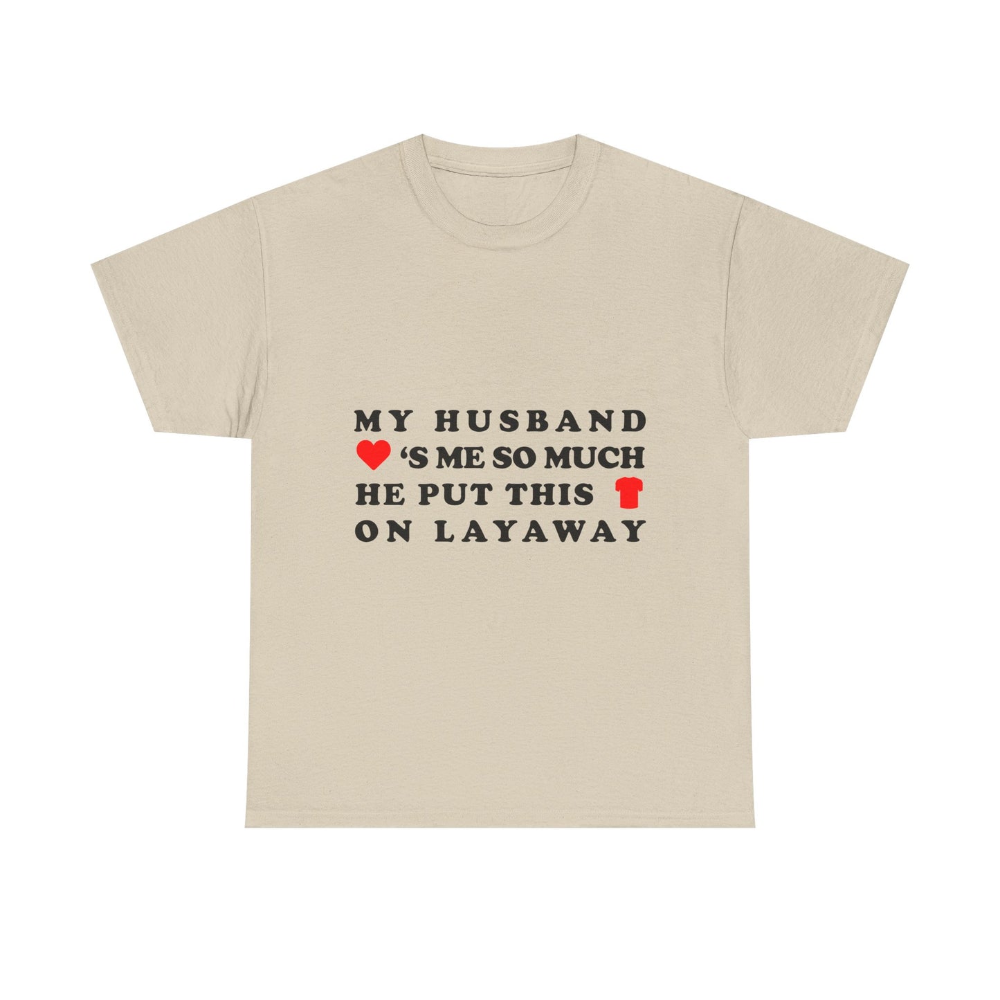 This Funny Husband Layaway Shirt Hilariously Captures Married Life Hum