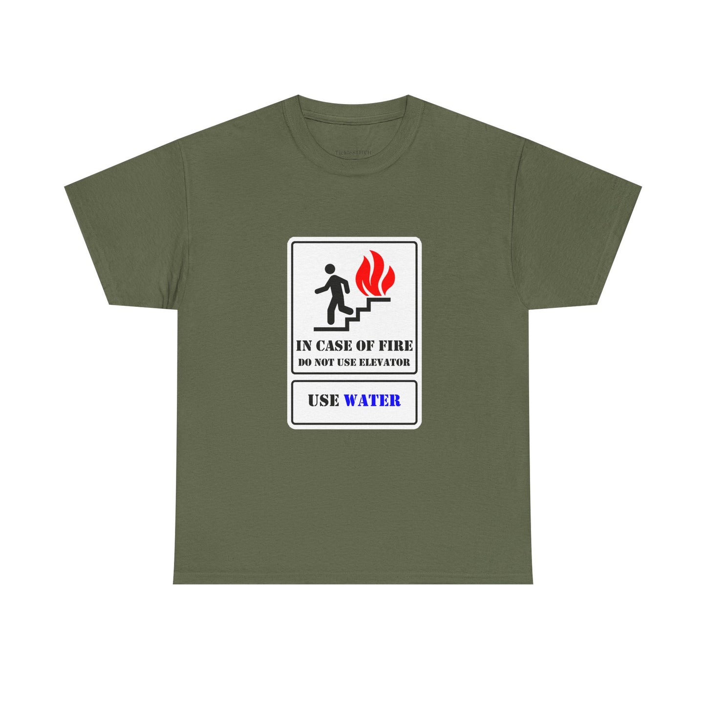 Fire Safety Humor Tee: Do Not Use Elevator Use Water Joke