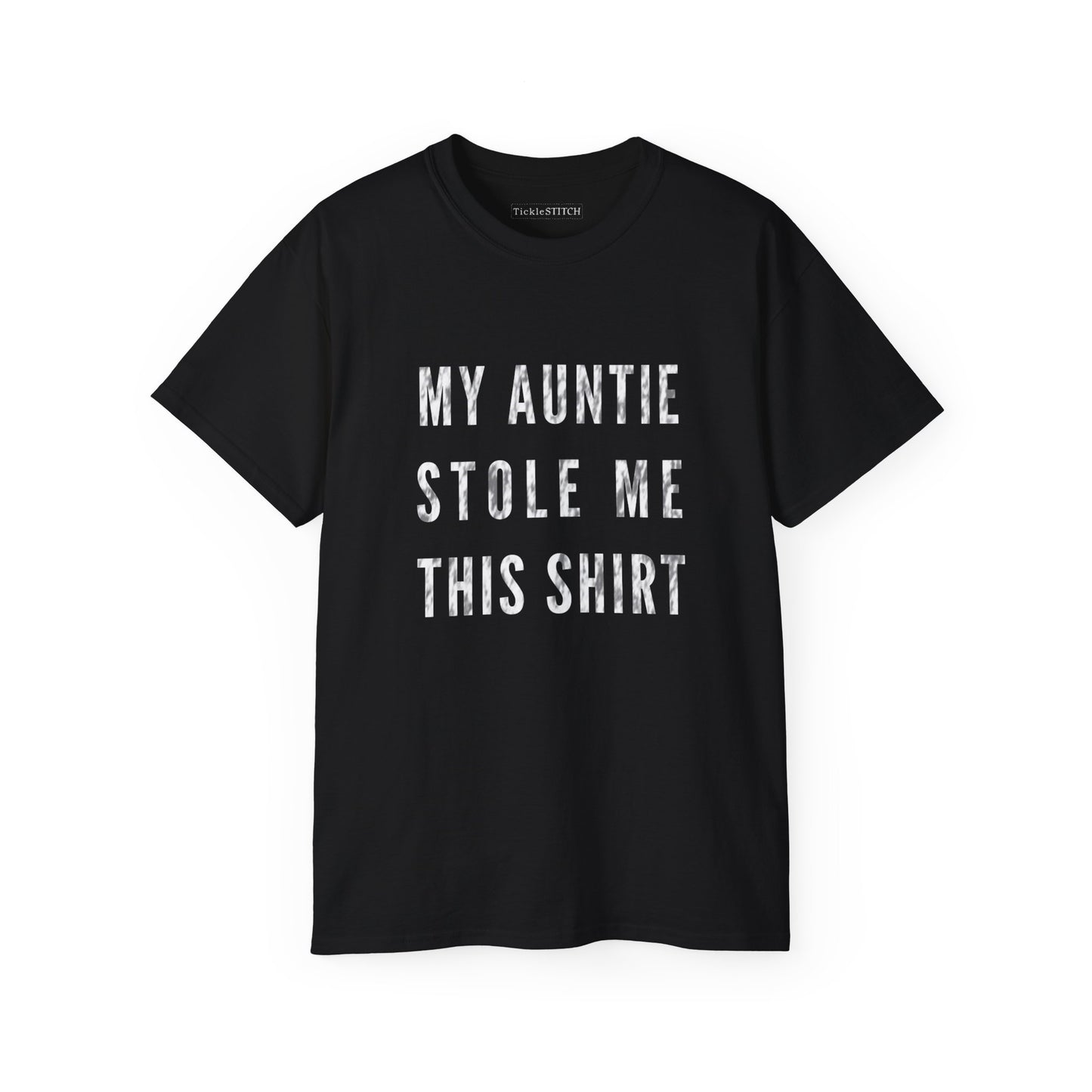 My Auntie Stole Me This Shirt Cotton Unisex Funny T-Shirt