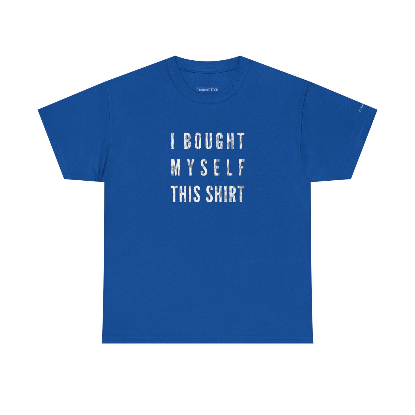 Independent Self-Gift Humor Tee – I Bought Myself This Shirt