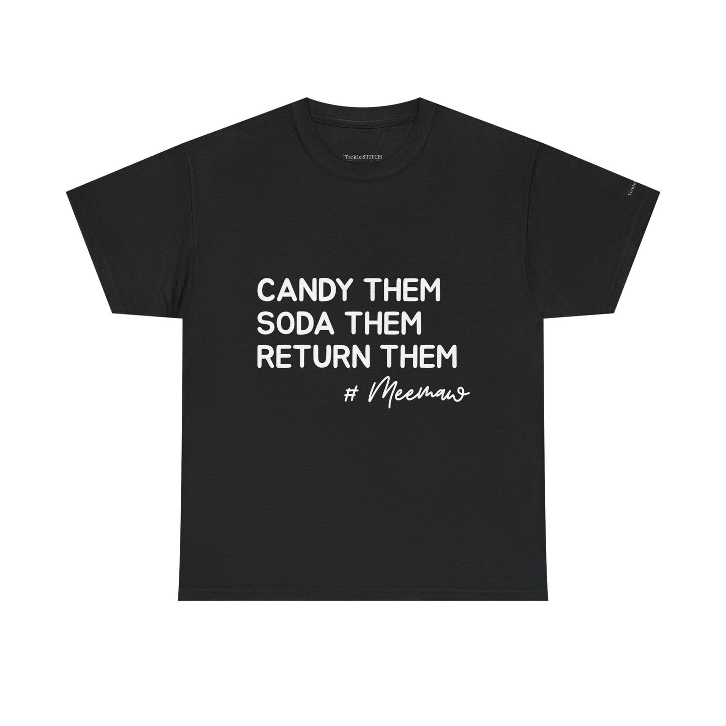MeeMaw Candy Them Soda Them Return Them Funny Grandma Shirt Gift