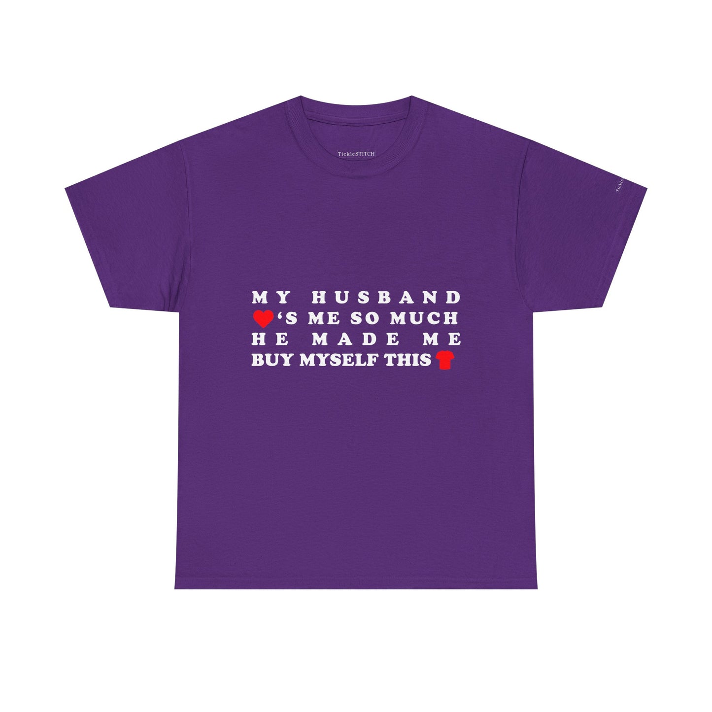 Husband Made Me Buy This Shirt Funny Wife Gift Married Life Tee