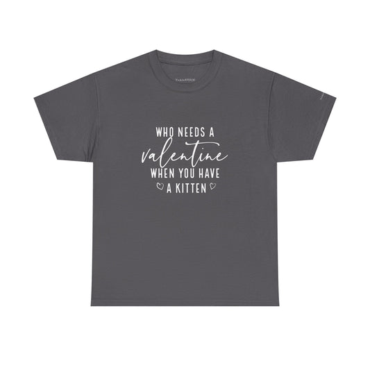 Funny Kitten Valentine's Day Tee for Cat Moms & Feline Lovers