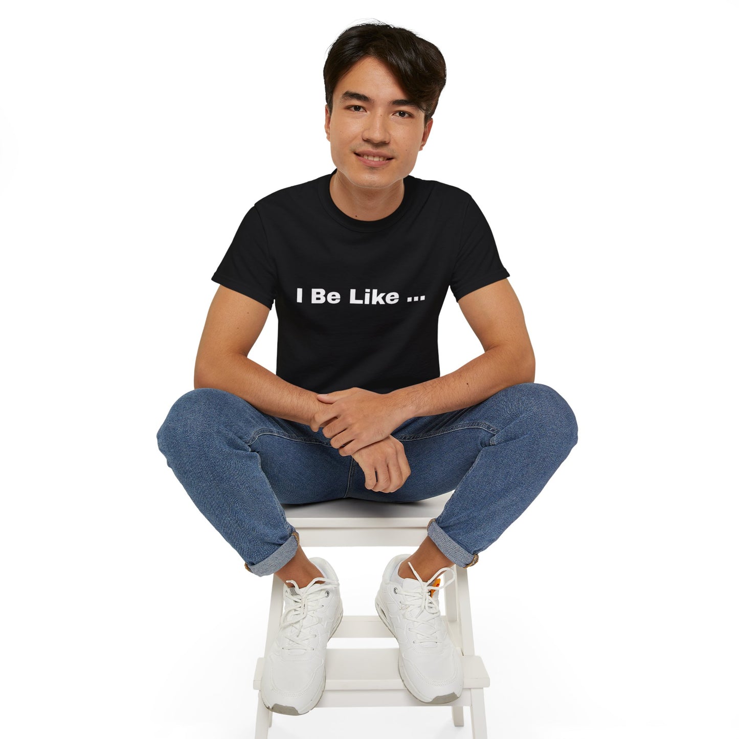 I Be Like Funny Unisex Cotton T-shirt