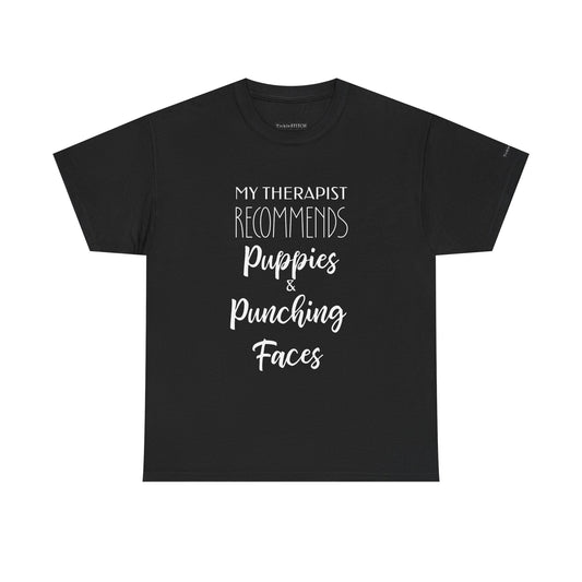 Therapist Recommends Puppies & Punching Faces Funny Dog Therapy Tee