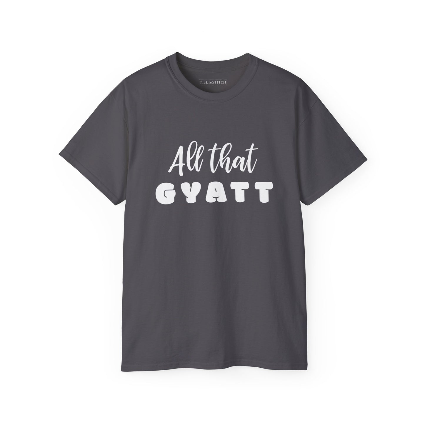 All That Gyatt, Gyatt Shirt, Gyatt, Big Butt, Nice Ass, Hot Girlfriend