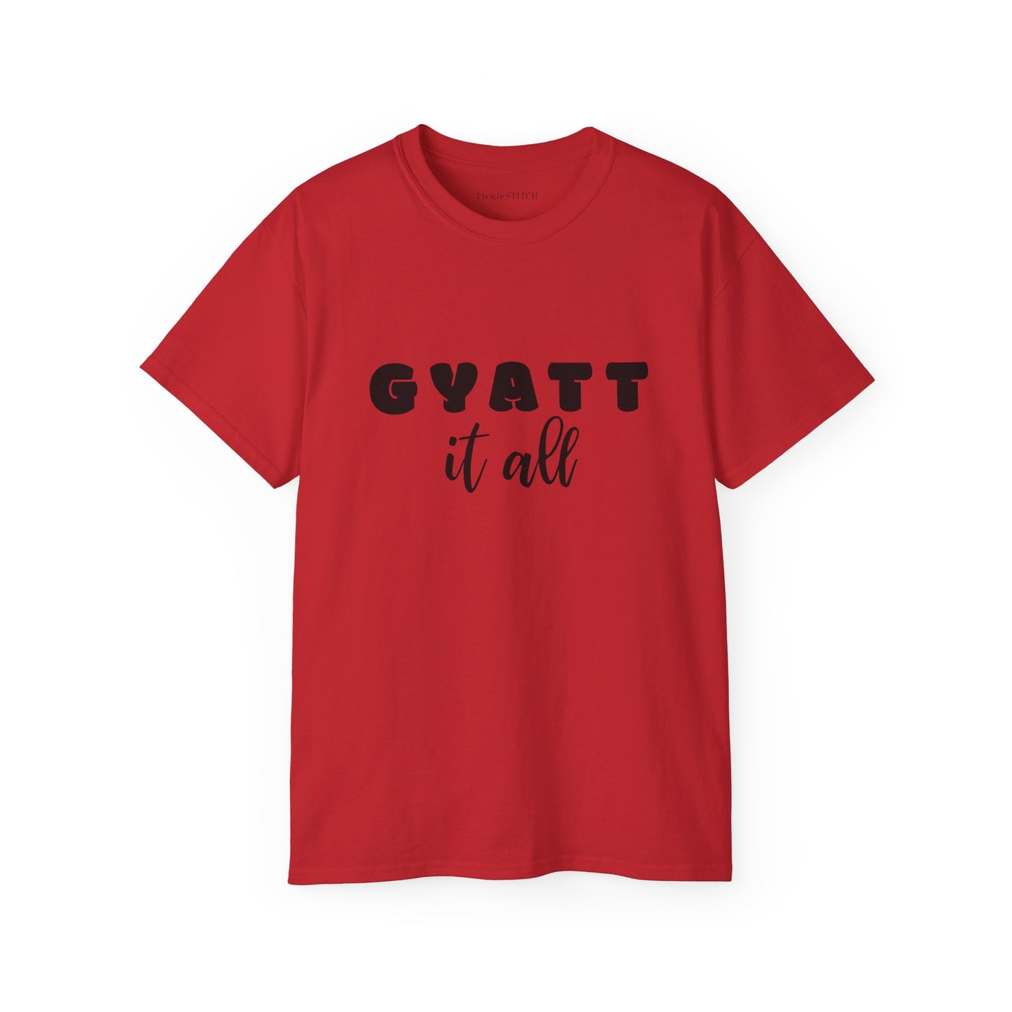 Gyatt It All, Gyatt Shirt, Gyatt, Big Butt, Nice Ass, Hot Girlfriend