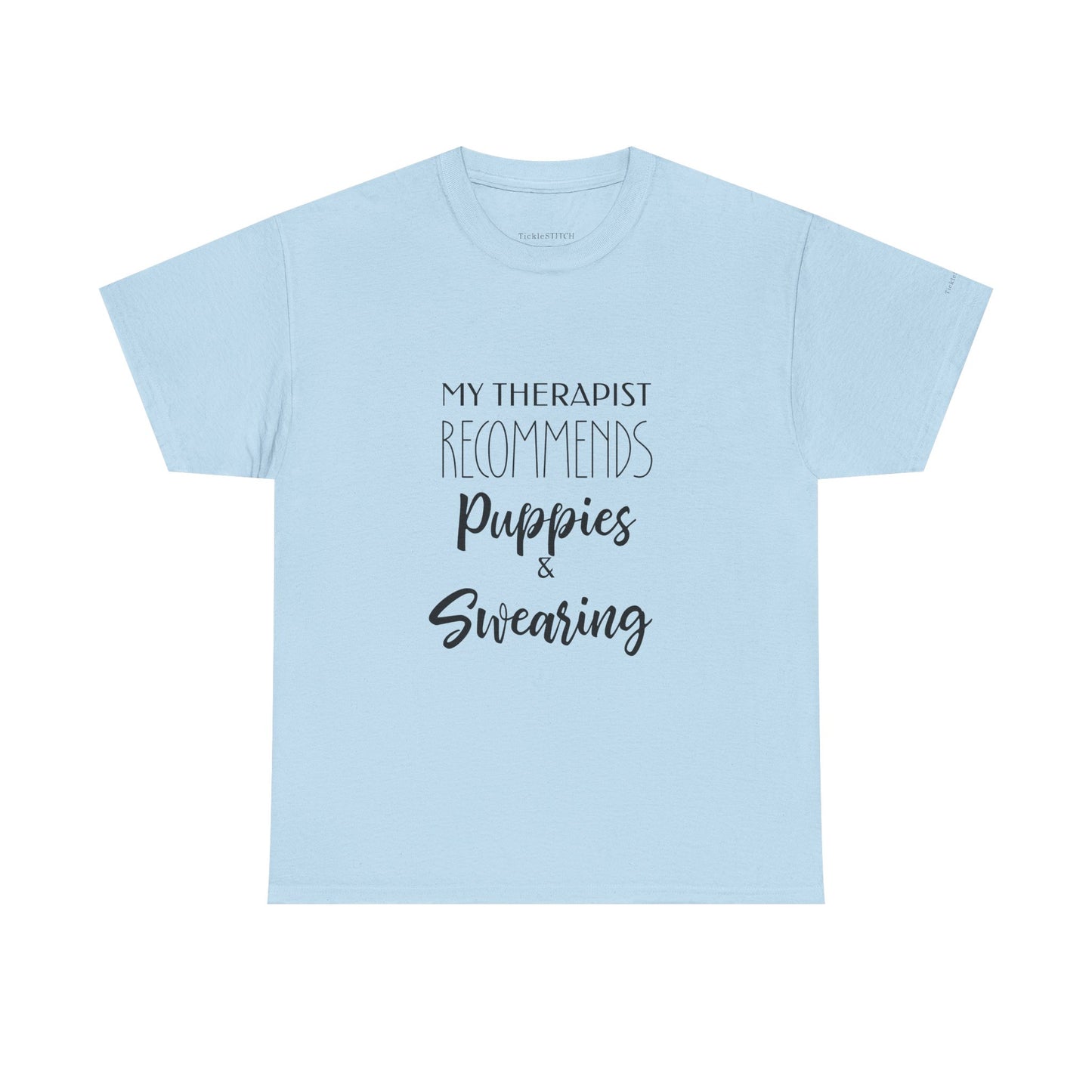 My Therapist Recommends Puppies and Swearing Funny Dog Lover T-Shirt