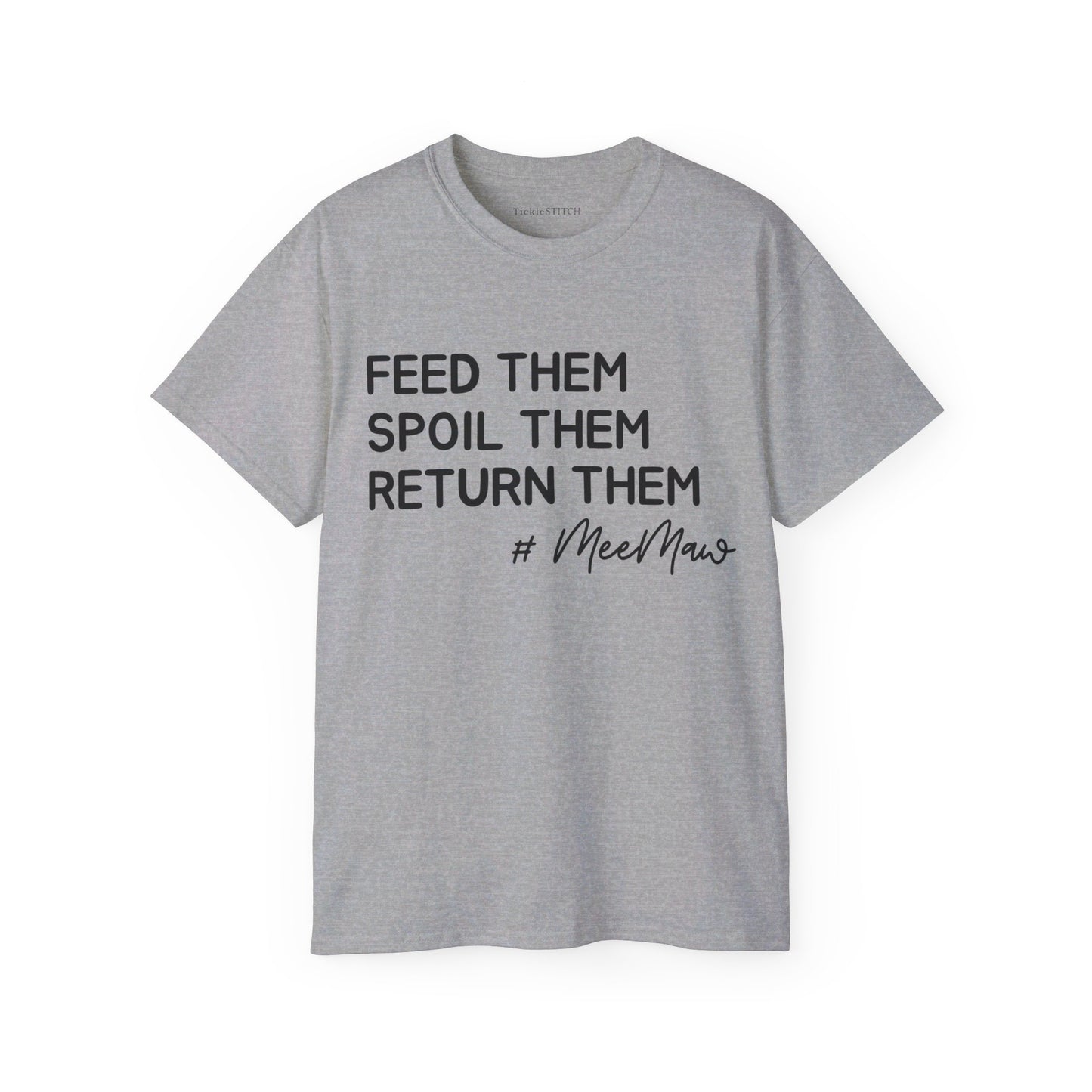 Feed Them, Spoil Them, Return Them, #MeeMaw