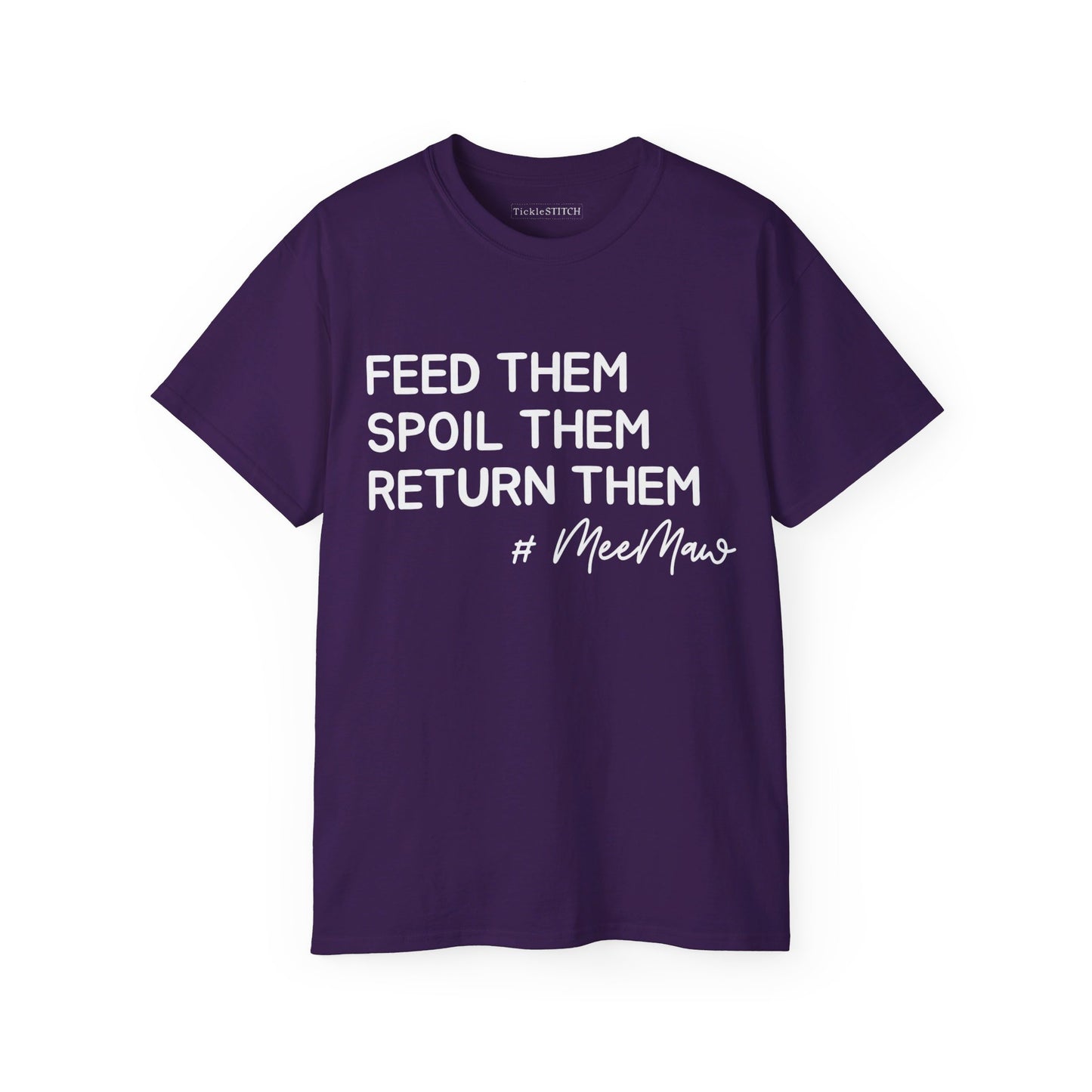 Feed Them, Spoil Them, Return Them, #MeeMaw