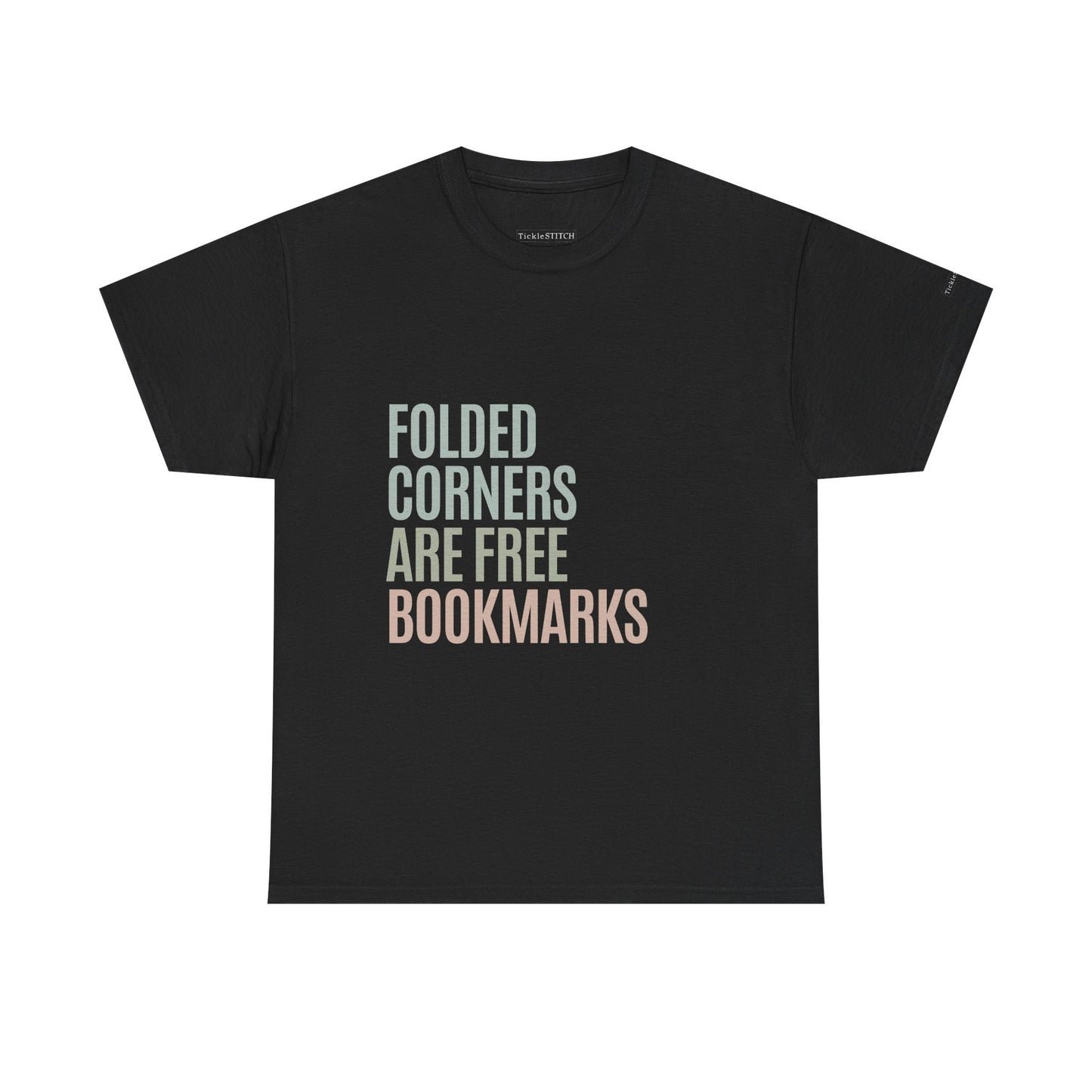 Folded Corners Are Free Bookmarks Funny Book Lover Humor Tee