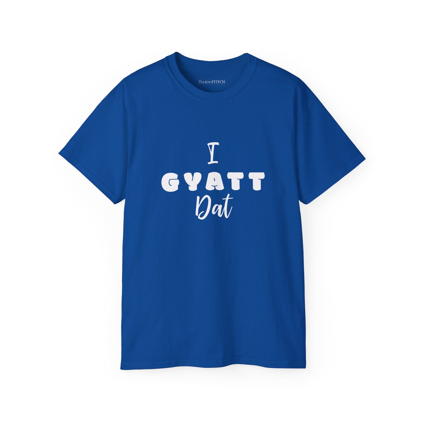 I Gyatt Dat, Gyatt Shirt, Gyatt, Big Butt, Fun and Stylish Apparel