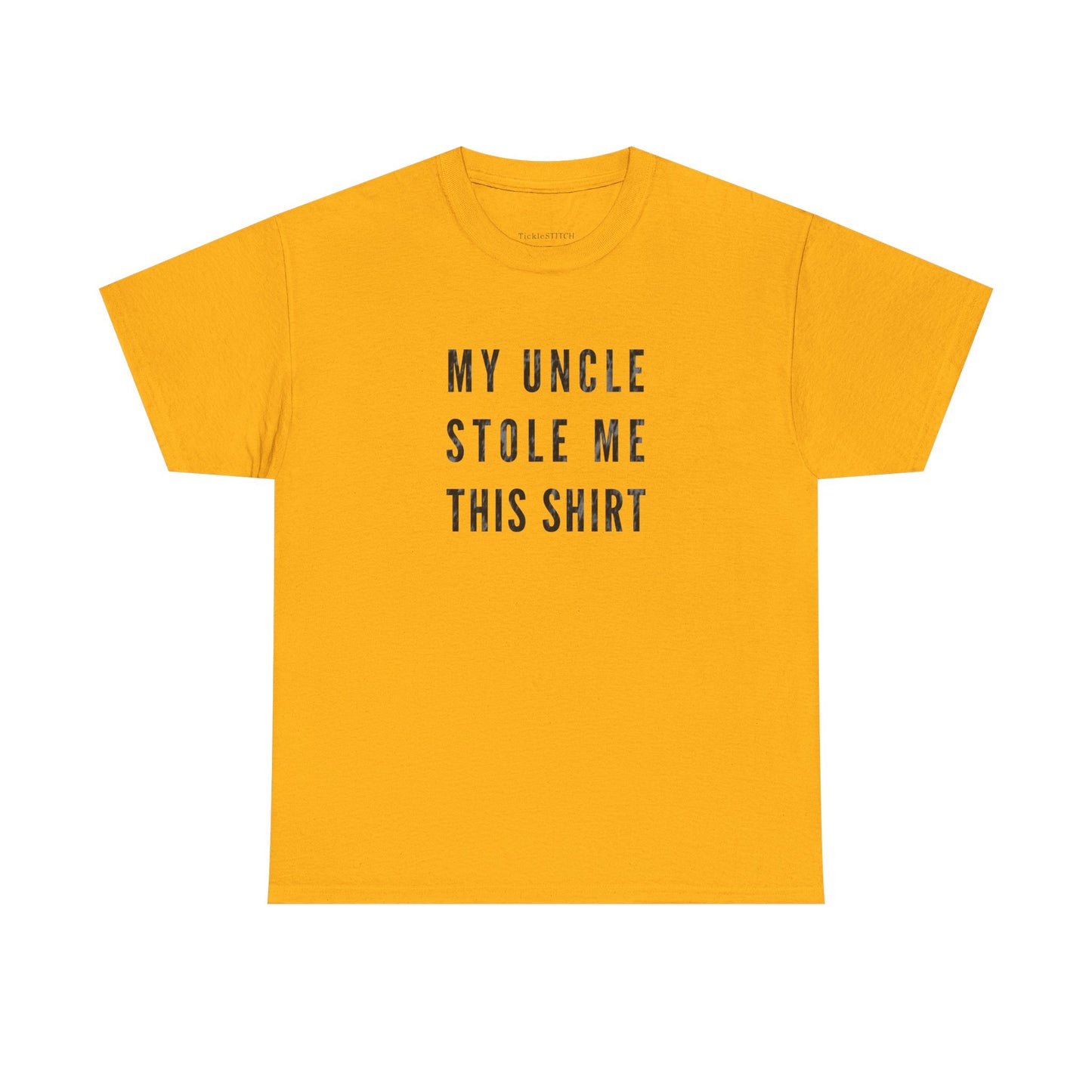 My Uncle Stole Me This Shirt Funny Family Bond Humor Gift Tee