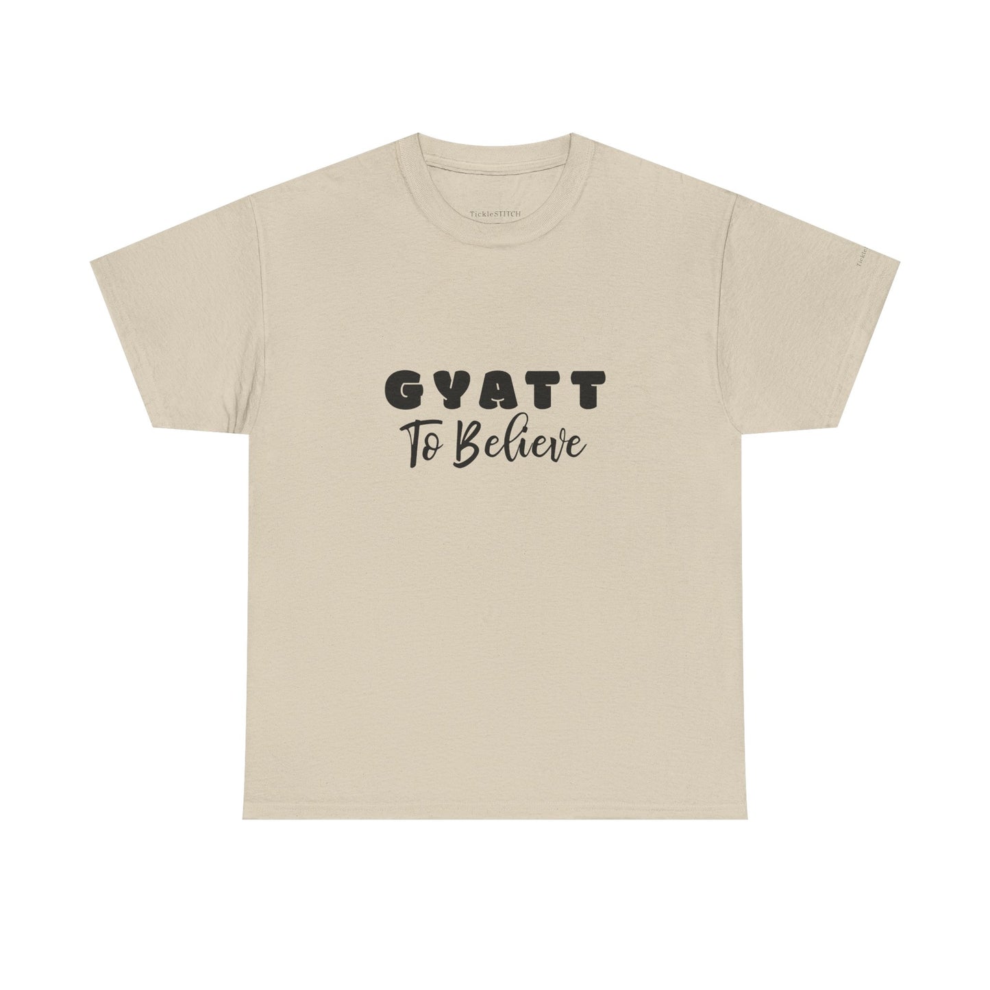 "Gyatt to Believe" Gen Z Slang Tee - Body Positive Confidence Shirt